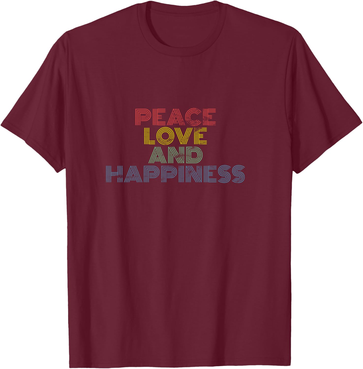 Peace Love Happiness Retro Rainbow Positivity Vibes T-Shirt - T-Shirt | Maroon