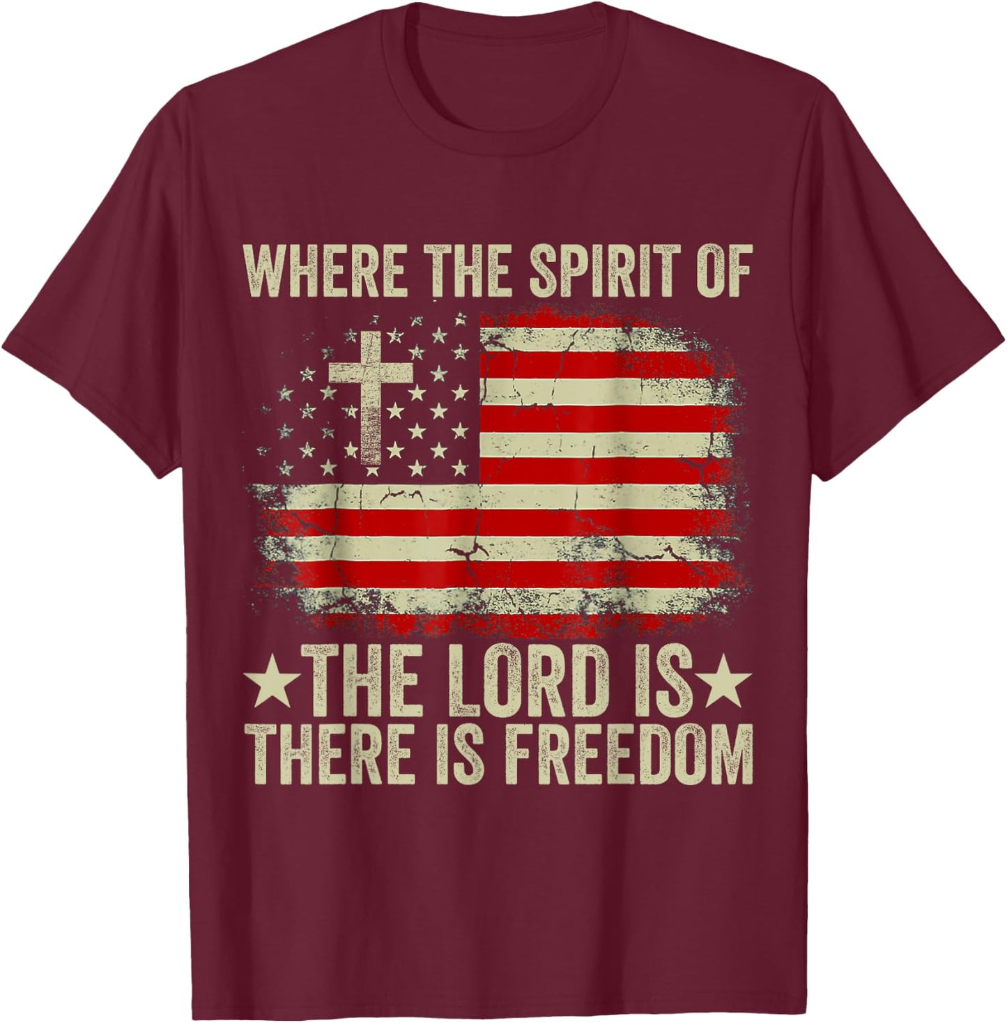 Jesus Shirt Where The Spirit Of The Lord There Is Freedom T-Shirt - T-Shirt | Maroon