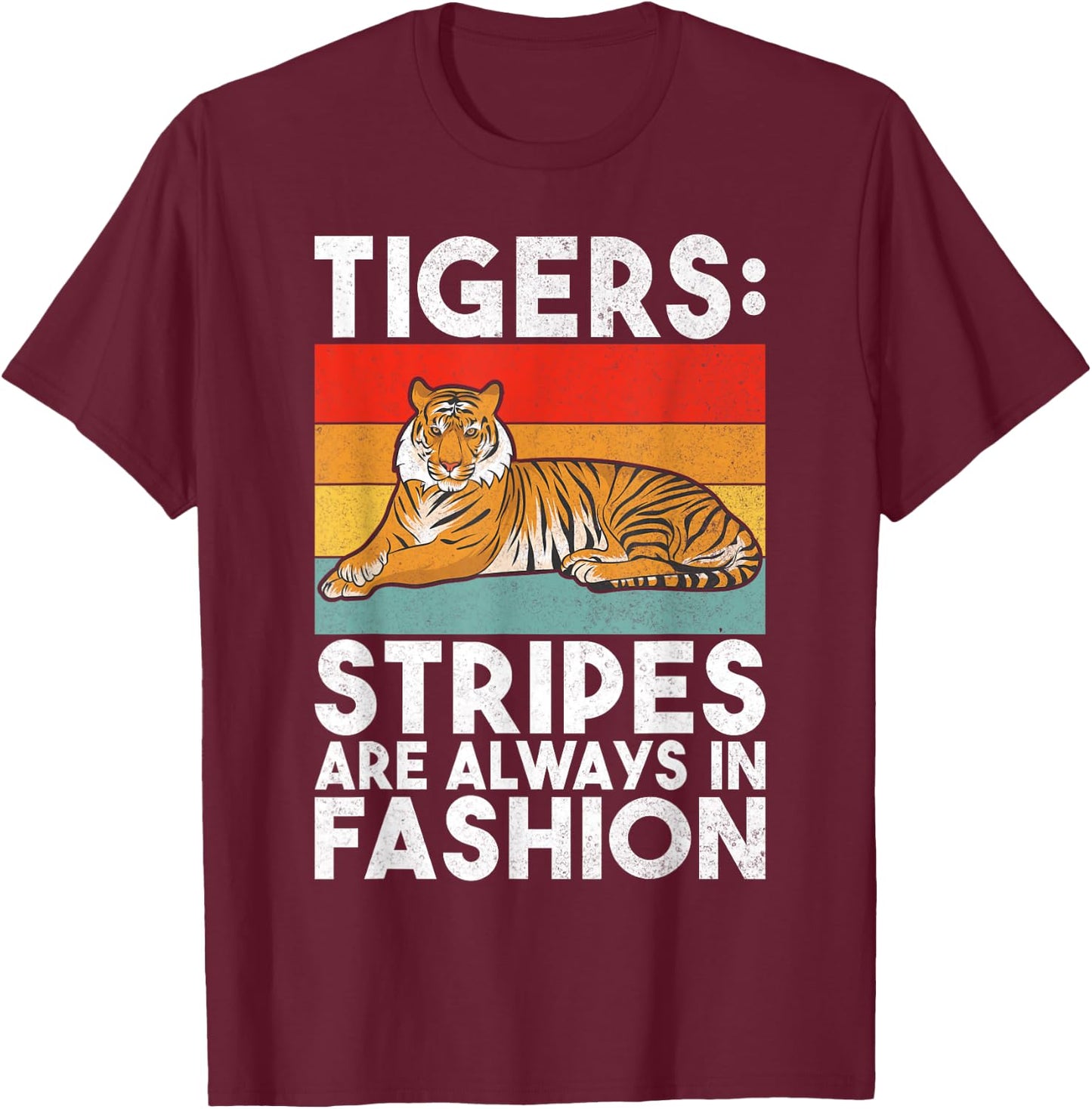 Tigers Stripes are always in Fashion Tiger T-Shirt - T-Shirt | Maroon