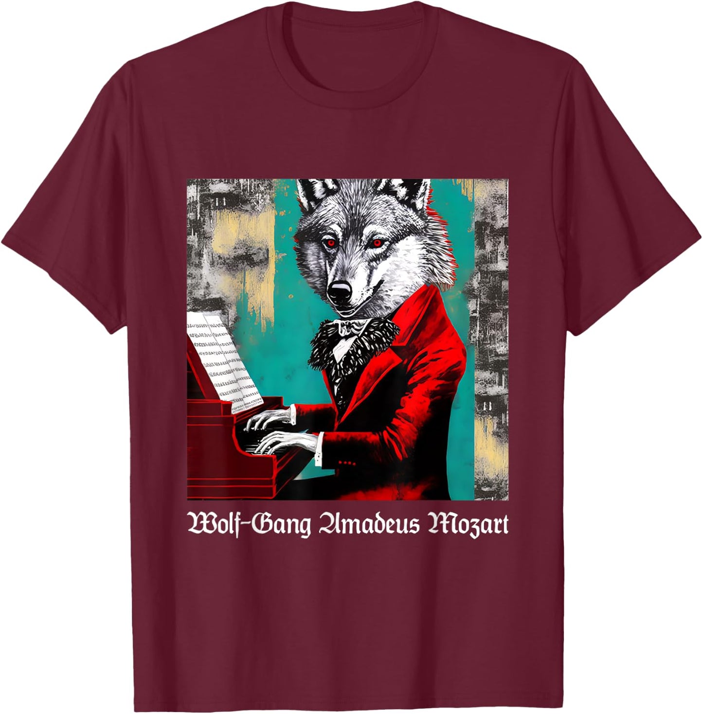 Funny Mozart Classical Music Humor Wolf-Gang Amadeus Mozart T-Shirt - T-Shirt | Maroon