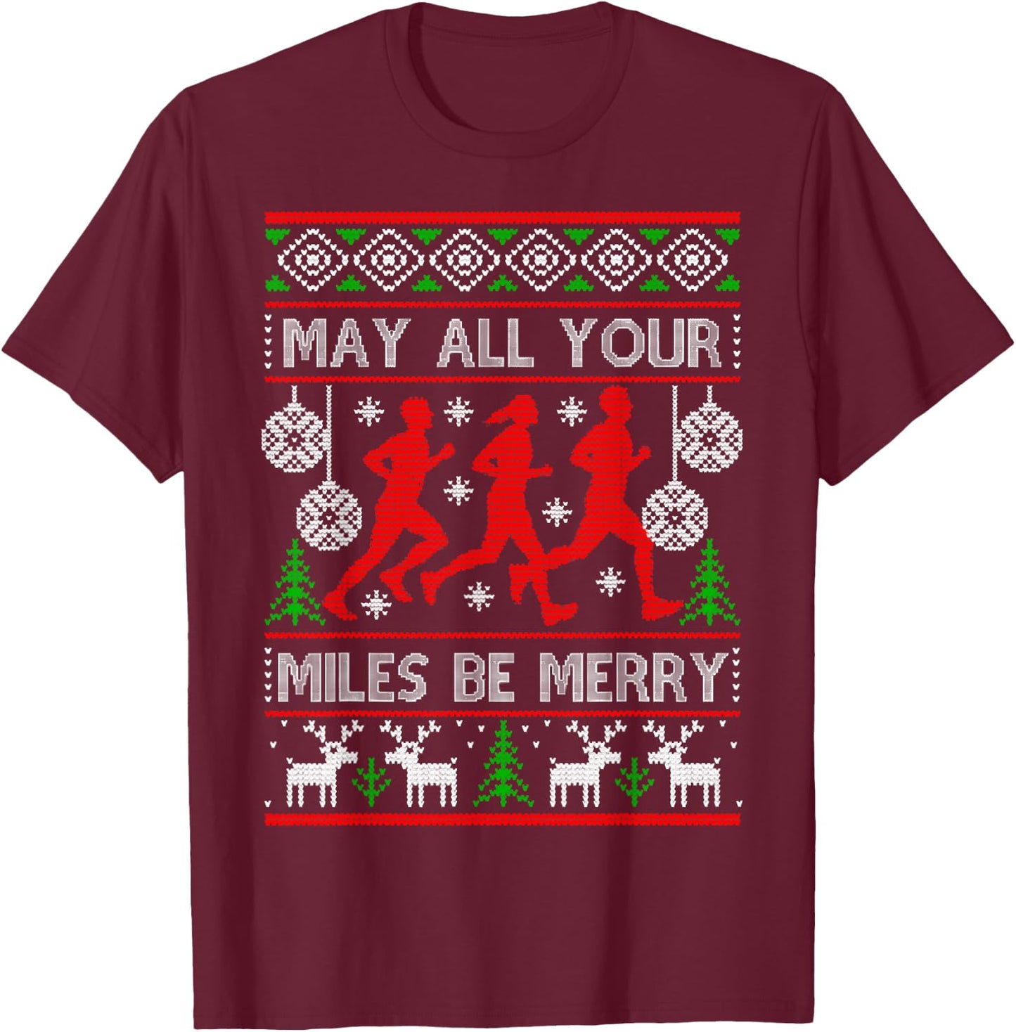Christmas May All Your Miles Be Merry, Runner Christmas T-Shirt - T-Shirt | Maroon