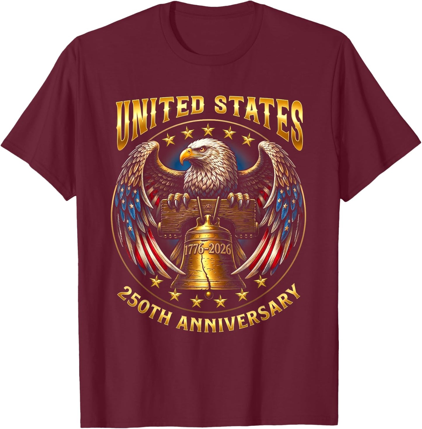 250th Anniversary Independence Day 1776 2026 Patriotic Eagle T-Shirt - T-Shirt | Maroon