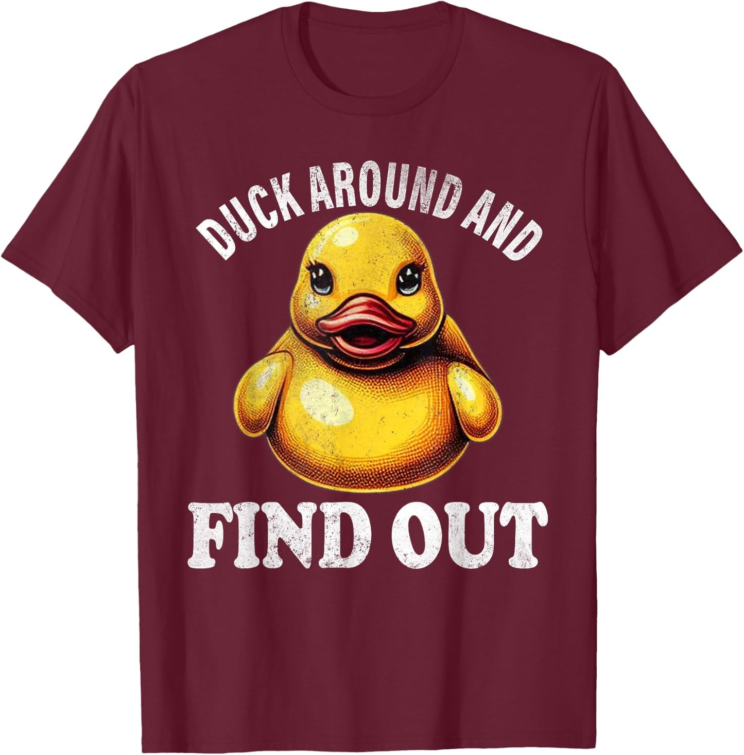 Duck Around and Find Out Funny Graphic Men Duck Lovers T-Shirt - T-Shirt | Maroon