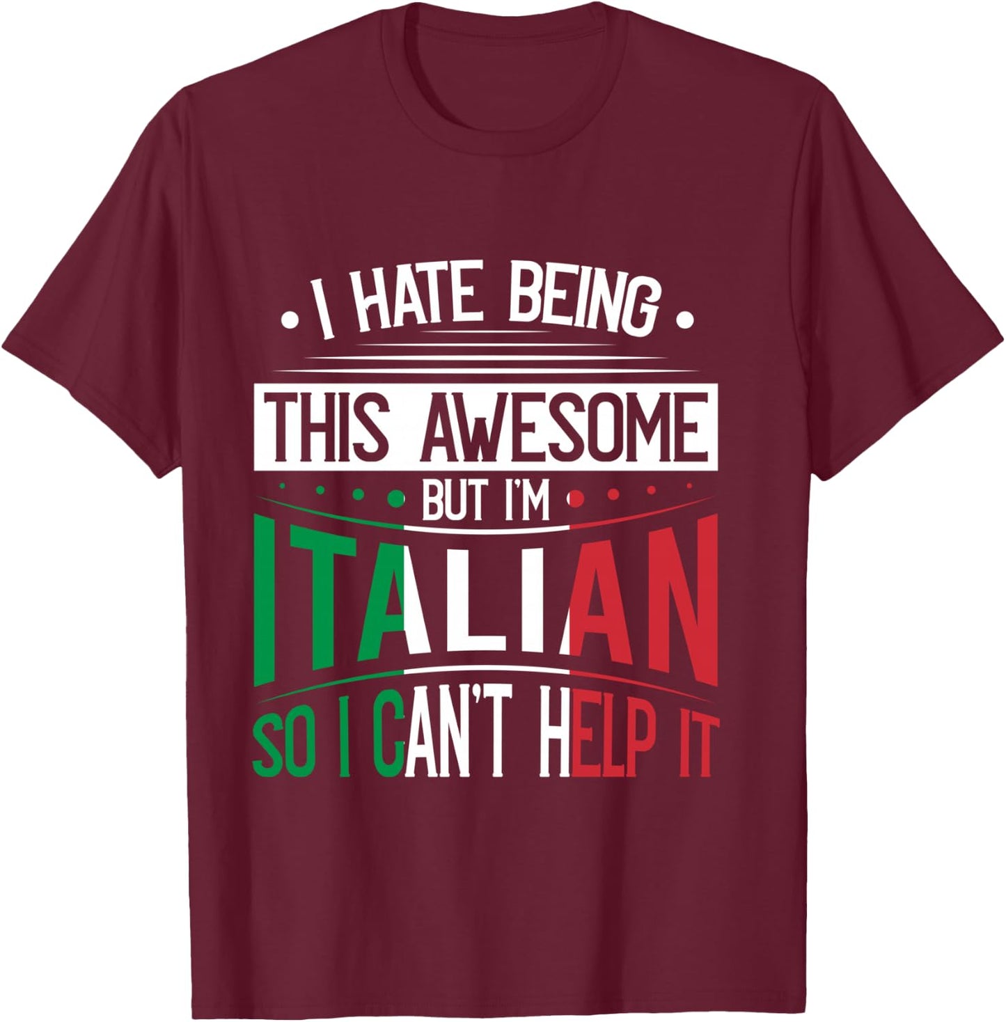 Italian Roots Outfit Funny Italy Heritage Men Women T-Shirt - T-Shirt | Maroon