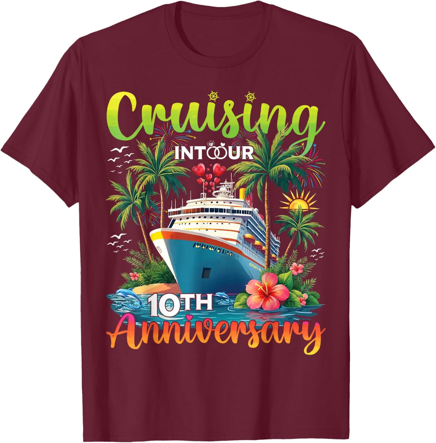 Couple Matching Cruising Into Our 10th Anniversary Cruise T-Shirt - T-Shirt | Maroon