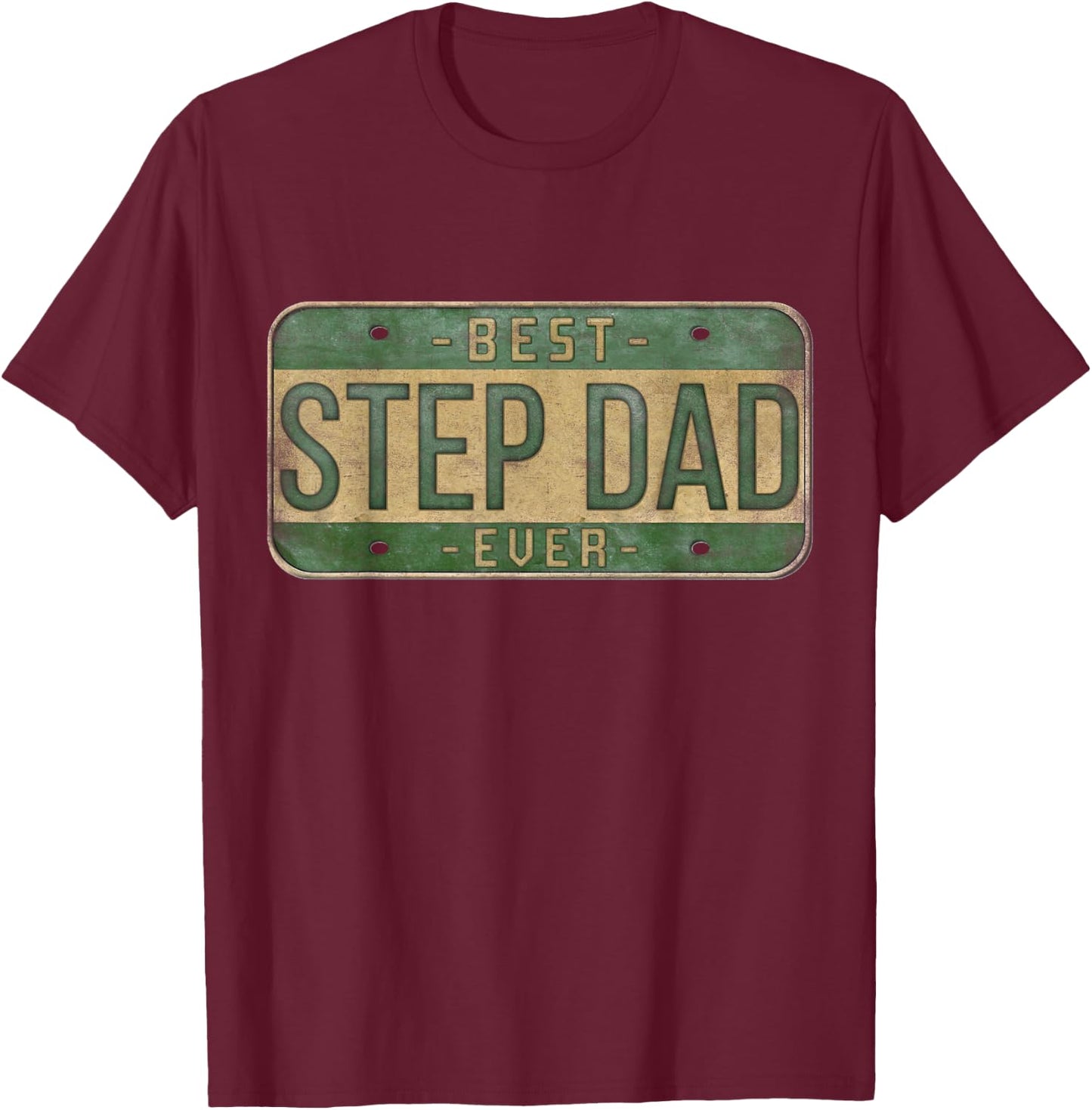 Best Stepdad Ever Vintage Car Plate Father's Day Bonus Dad T-Shirt - T-Shirt | Maroon