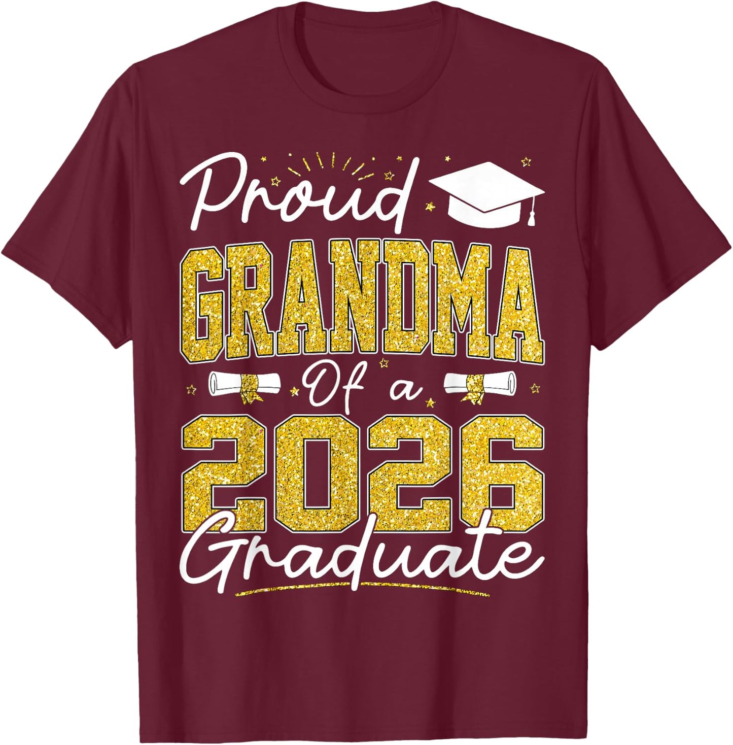 Proud Grandma of A Class of 2026 Graduate Senior Grad Family T-Shirt - T-Shirt | Maroon