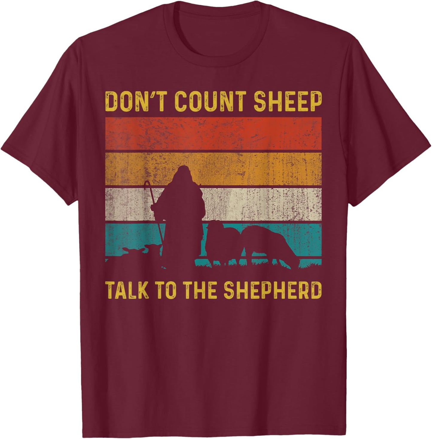 Don't Count Sheep Talk To The Shepherd T-Shirt - T-Shirt | Maroon
