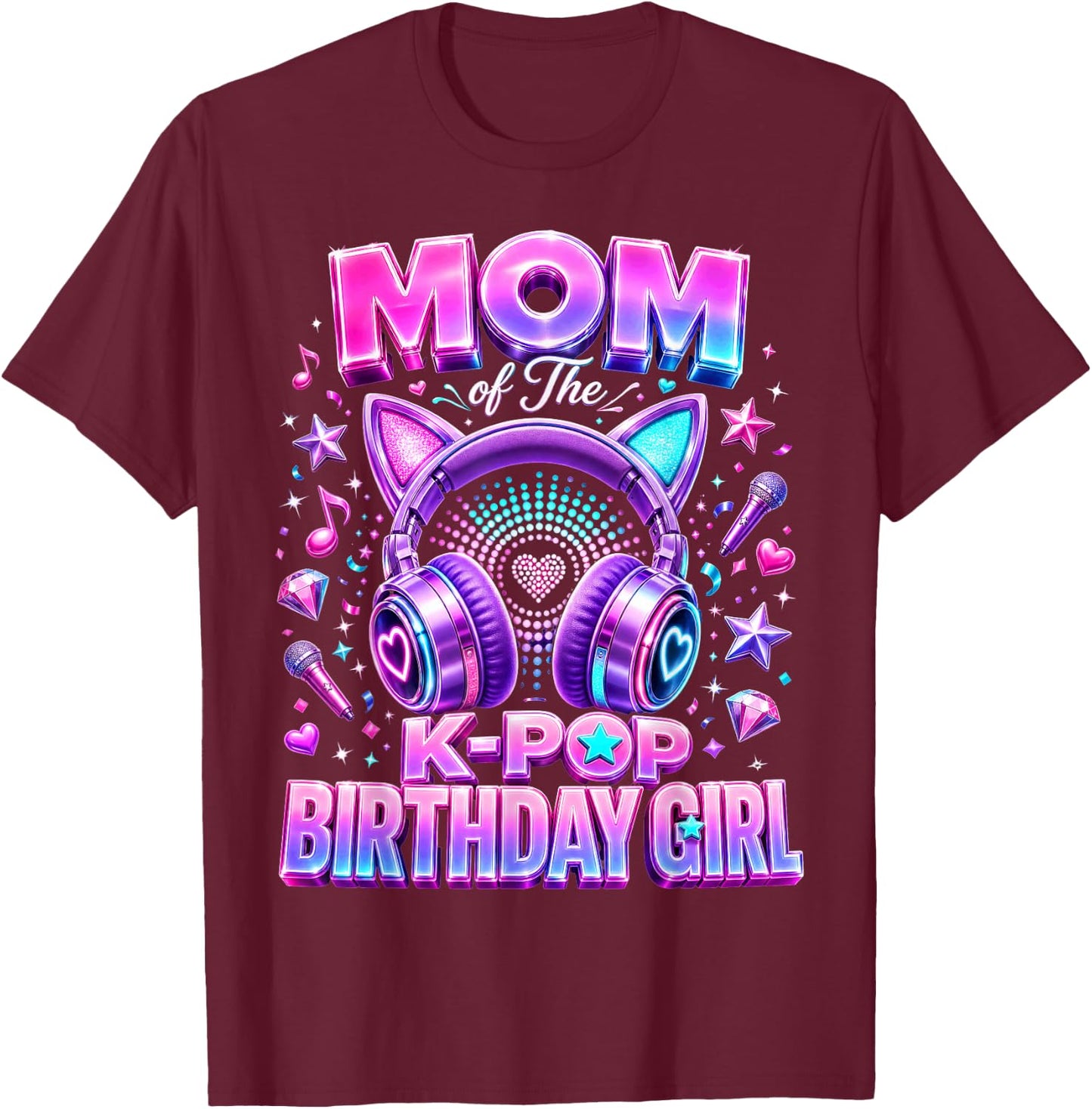Korean Pop Music Girl Mom of The K-Pop Birthday Girl T-Shirt - T-Shirt | Maroon