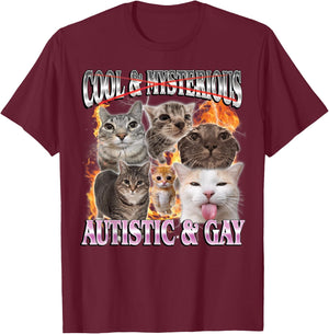Autistic and Gay Funny Cat Meme Bootleg Men Women T-Shirt - T-Shirt | Maroon