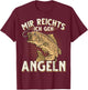 Mir Reichts Ich GEH Angeln Fischen Angler T-Shirt - T-Shirt | Maroon