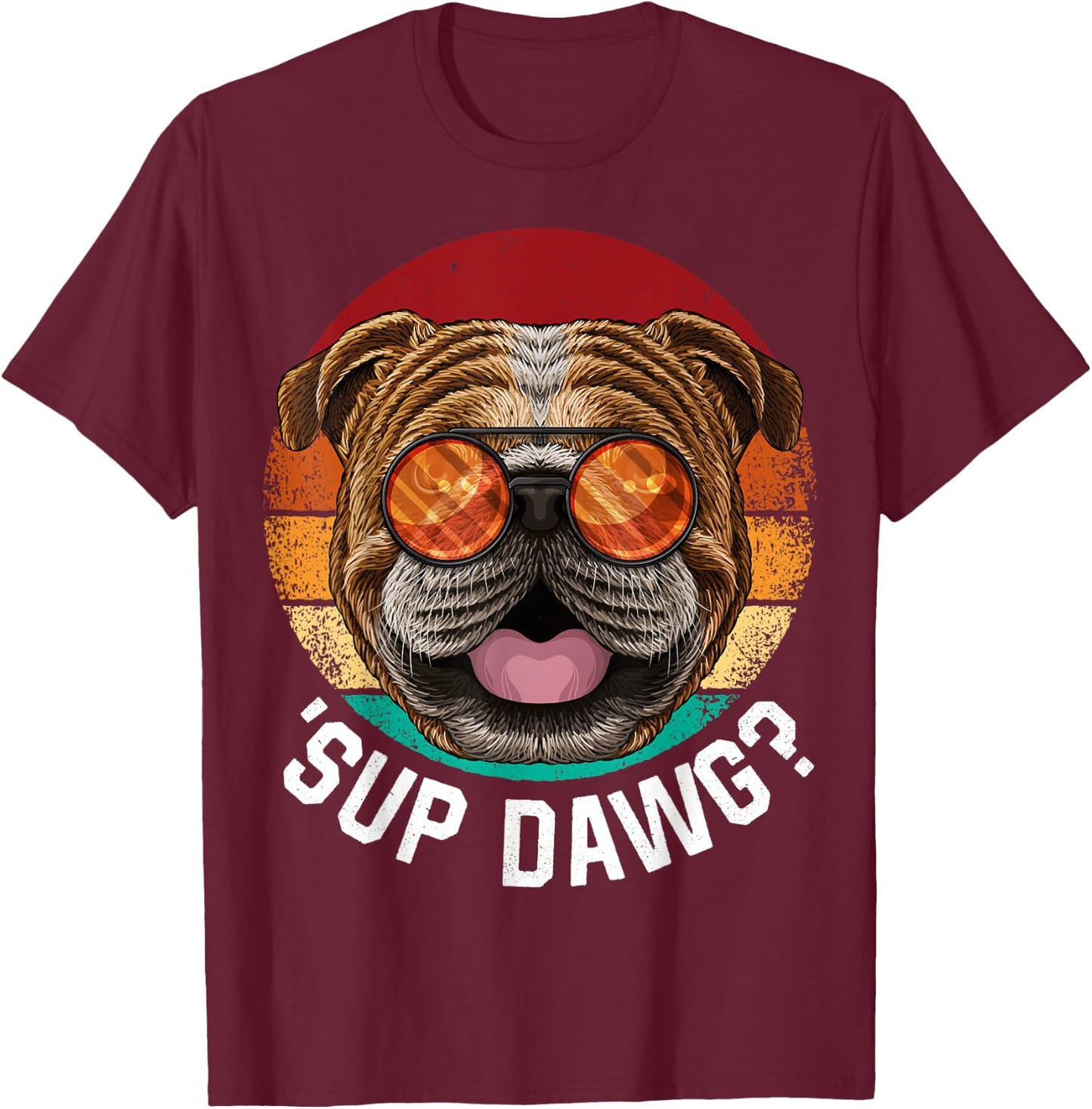 'Sup Dawg Bulldog Funny Dog Retro Vintage Puppy T-Shirt - T-Shirt | Maroon