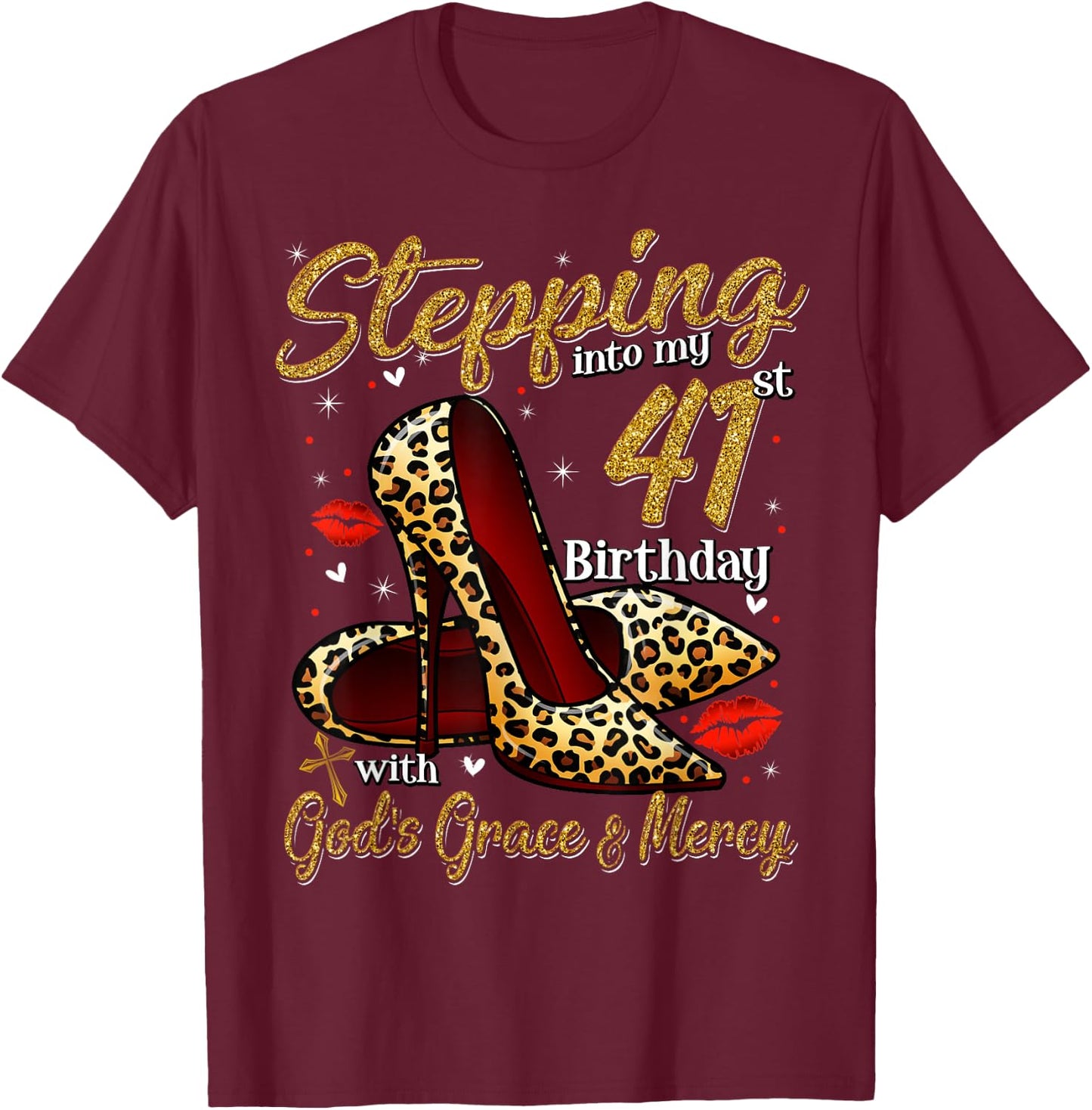 High Heels Stepping Into My 41st Birthday 41 and Fabulous T-Shirt - T-Shirt | Maroon