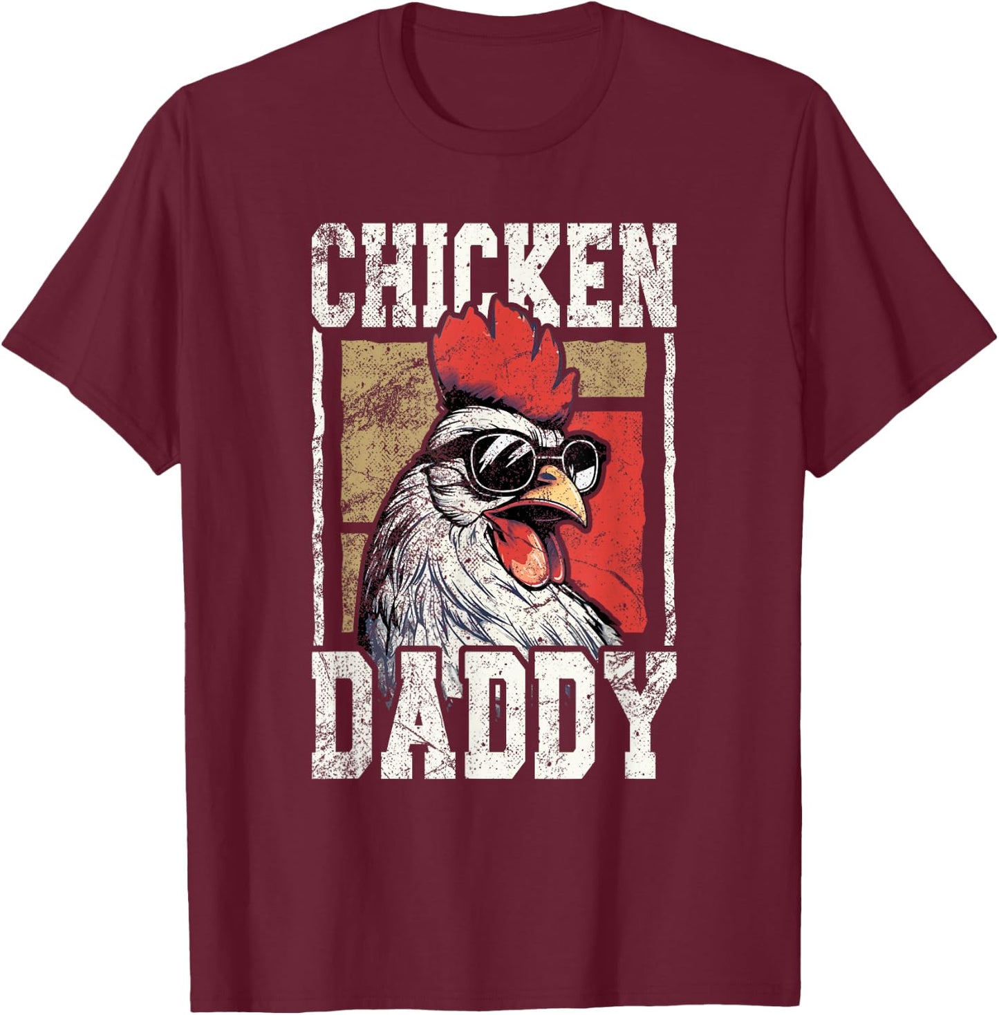 Chicken Daddy - Chicken farmer, Father of the chicken coop T-Shirt - T-Shirt | Maroon