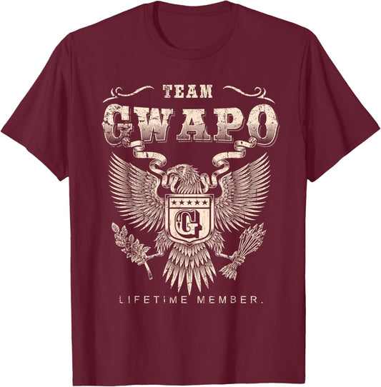 Team Gwapo Lifetime Member - Gwapo Name T-Shirt - T-Shirt | Maroon