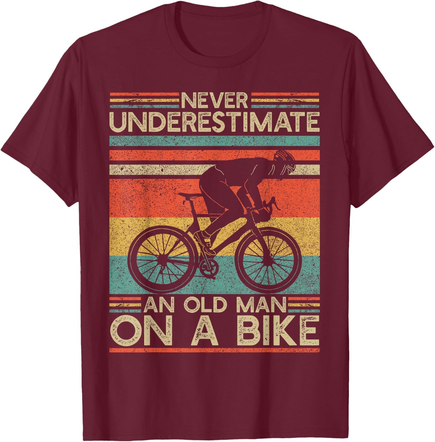Never Underestimate A Old Man On A Bike T-Shirt - T-Shirt | Maroon