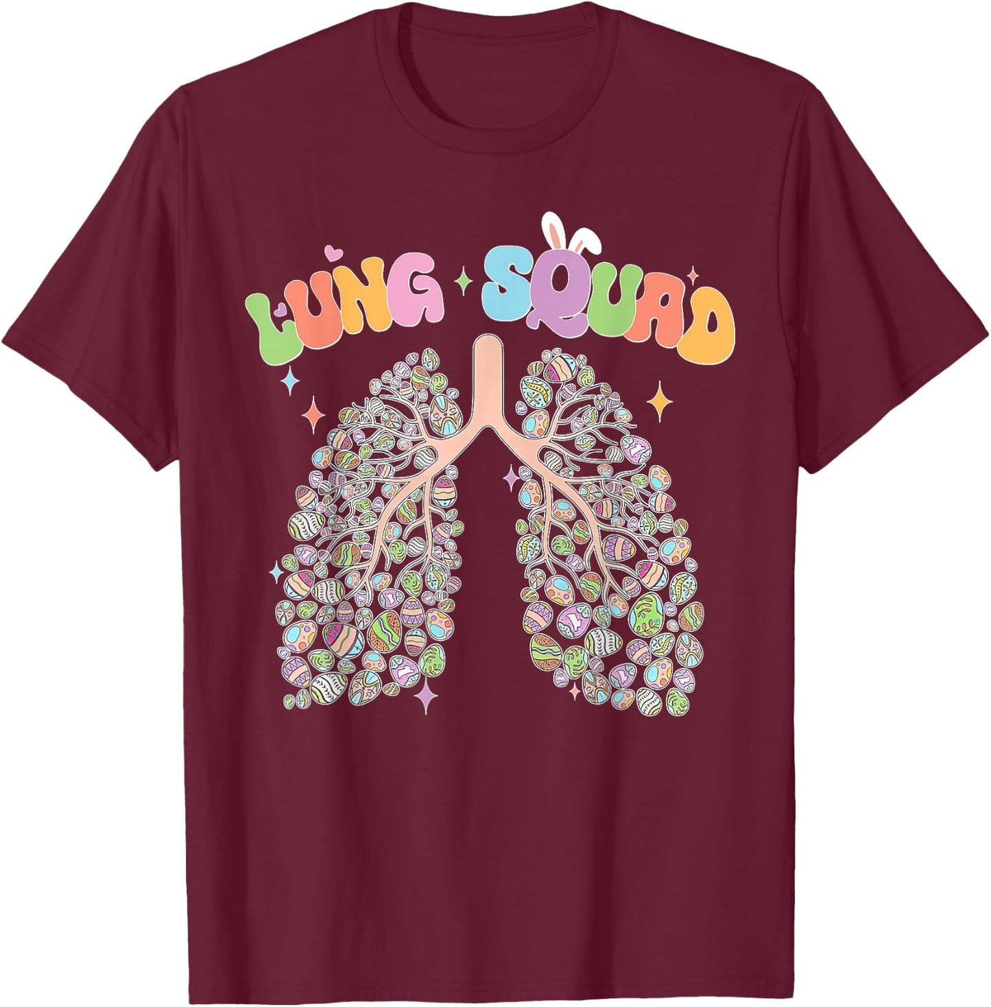 Happy Easter Bunny Eggs Lung Squad RT Respiratory Therapist T-Shirt - T-Shirt | Maroon
