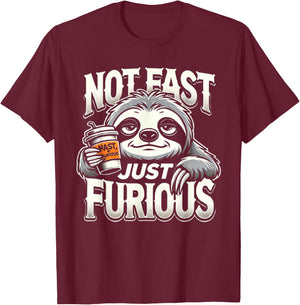 Sloth not fast just furious, chilling sloth giftidea T-Shirt - T-Shirt | Maroon