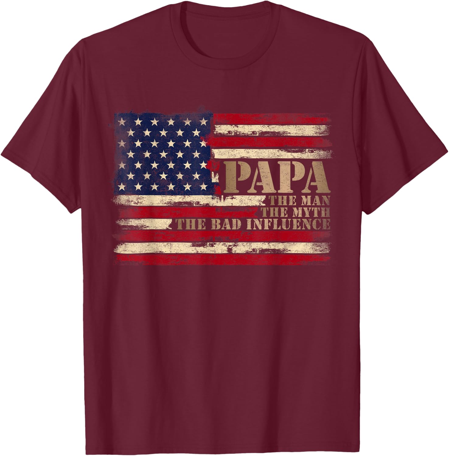 Papa Man Myth Bad Influence Father's Day Retro USA Flag T-Shirt - T-Shirt | Maroon