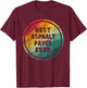 Best Asphalt Paver Ever Funny Asphalt Paver T-Shirt - T-Shirt | Maroon
