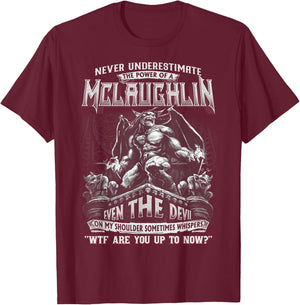 Mclaughlin - Never Underestimate The Power Of A T-Shirt - T-Shirt | Maroon