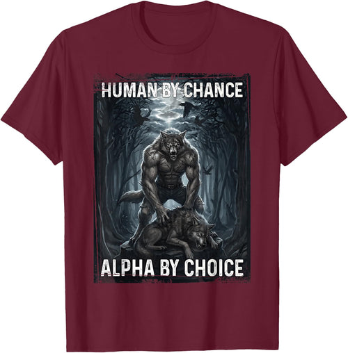 Human by Chance Alpha by Choice Loup-Garou