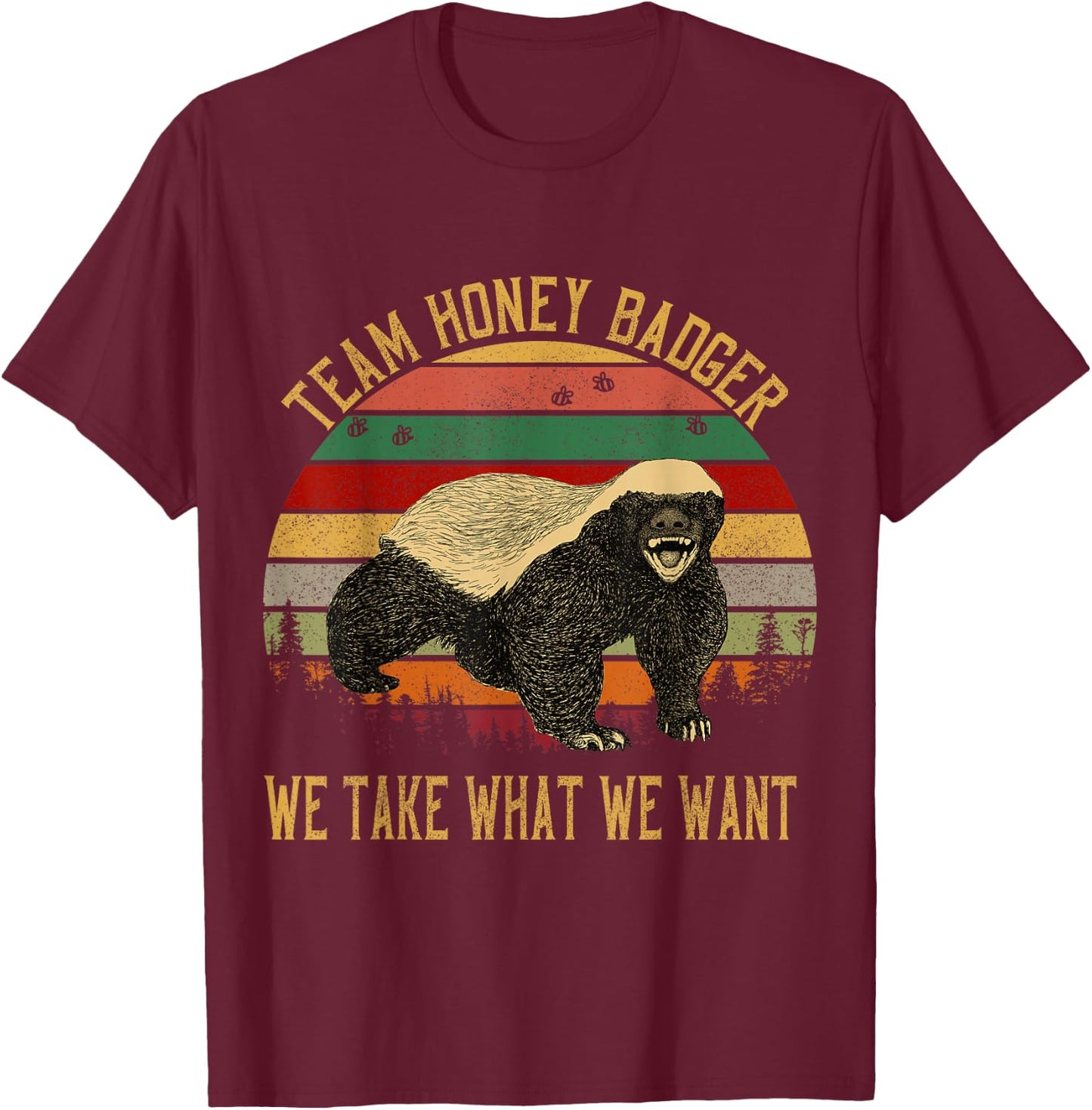 Vintage Honey Badger Team We Take What We Want T-Shirt - T-Shirt | Maroon