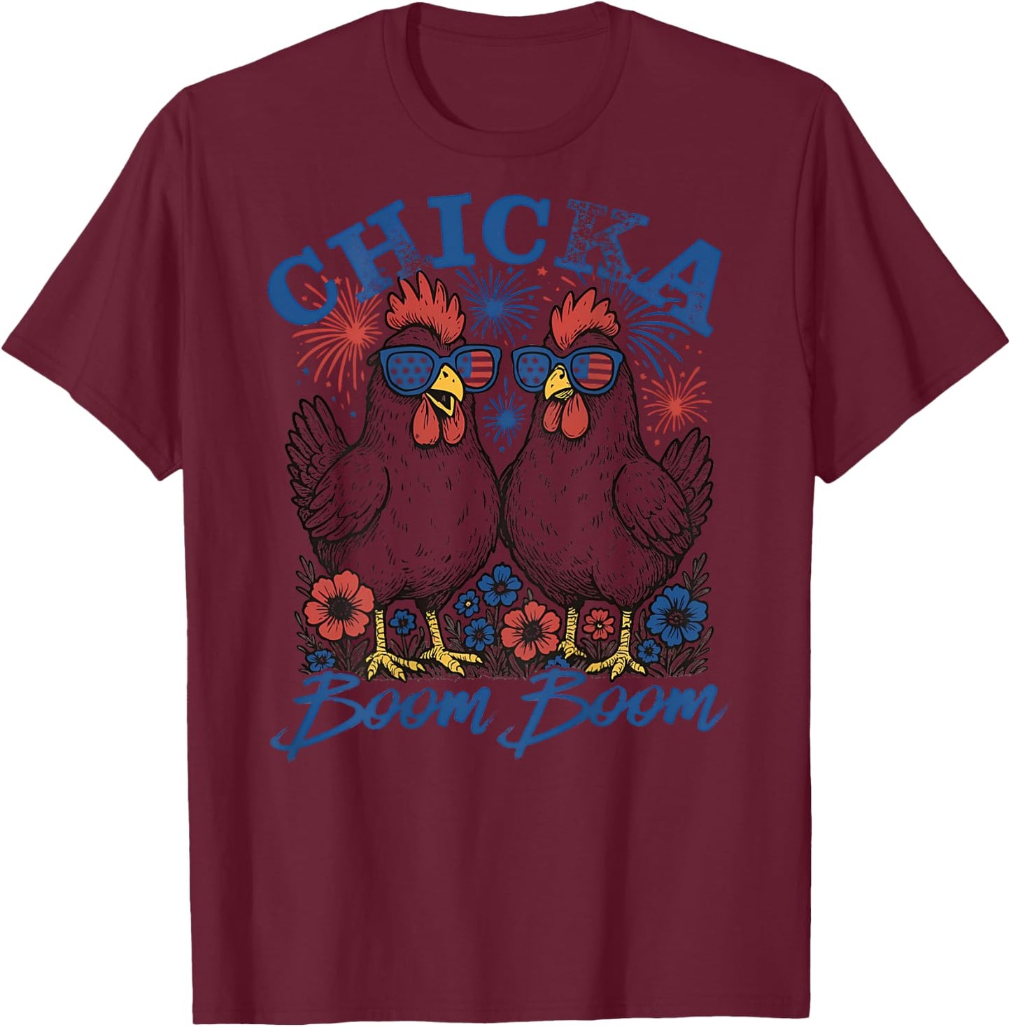 Chicka Boom Boom Patriotic Chicken 4th of July USA - On Back T-Shirt - T-Shirt | Maroon