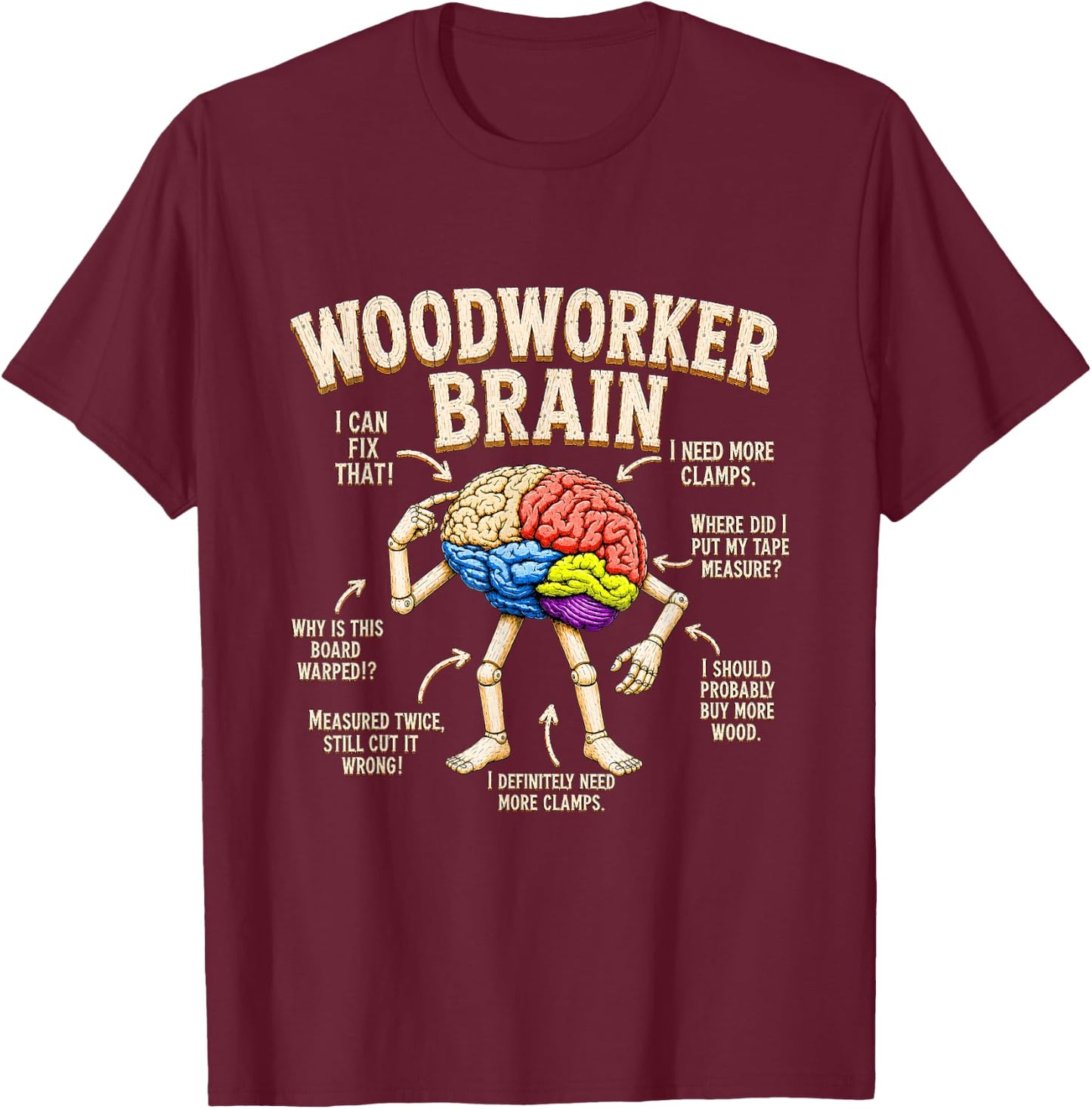 Woodworker Brain Anatomy Funny Lumber Woodworking Carpenter T-Shirt - T-Shirt | Maroon