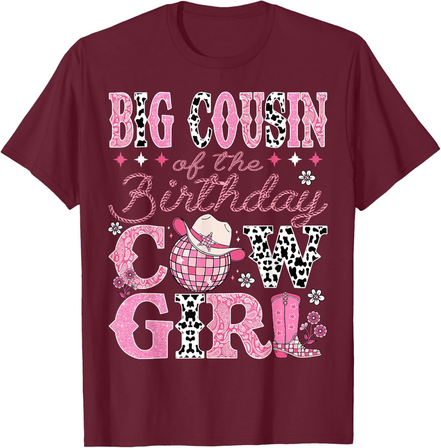 Big Cousin Of The Birthday CowGirl Rodeo Big Cousin Bday T-Shirt - T-Shirt | Maroon