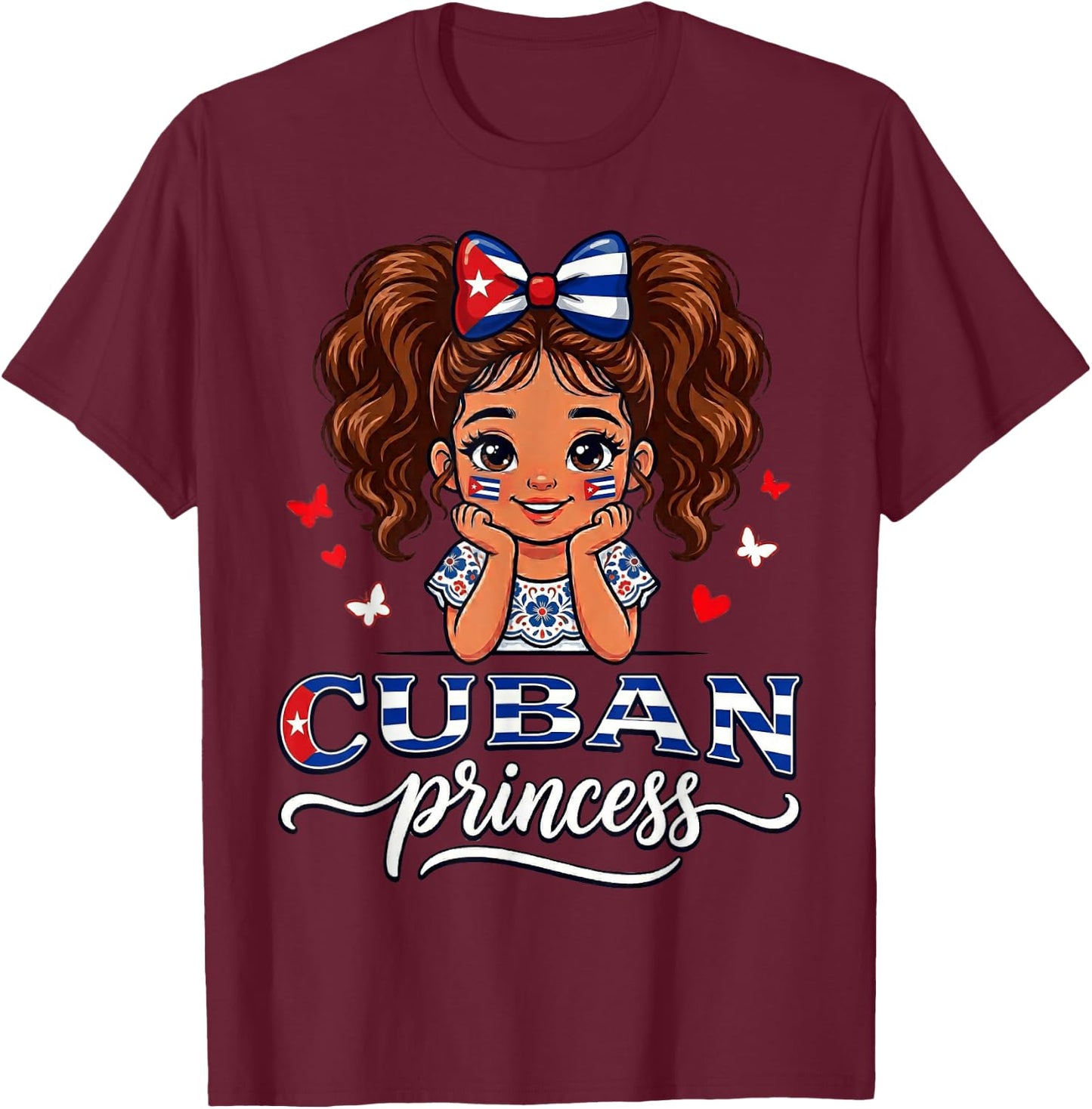 Cuban Princess Cuba Girl Hispanic Heritage T-Shirt - T-Shirt | Maroon