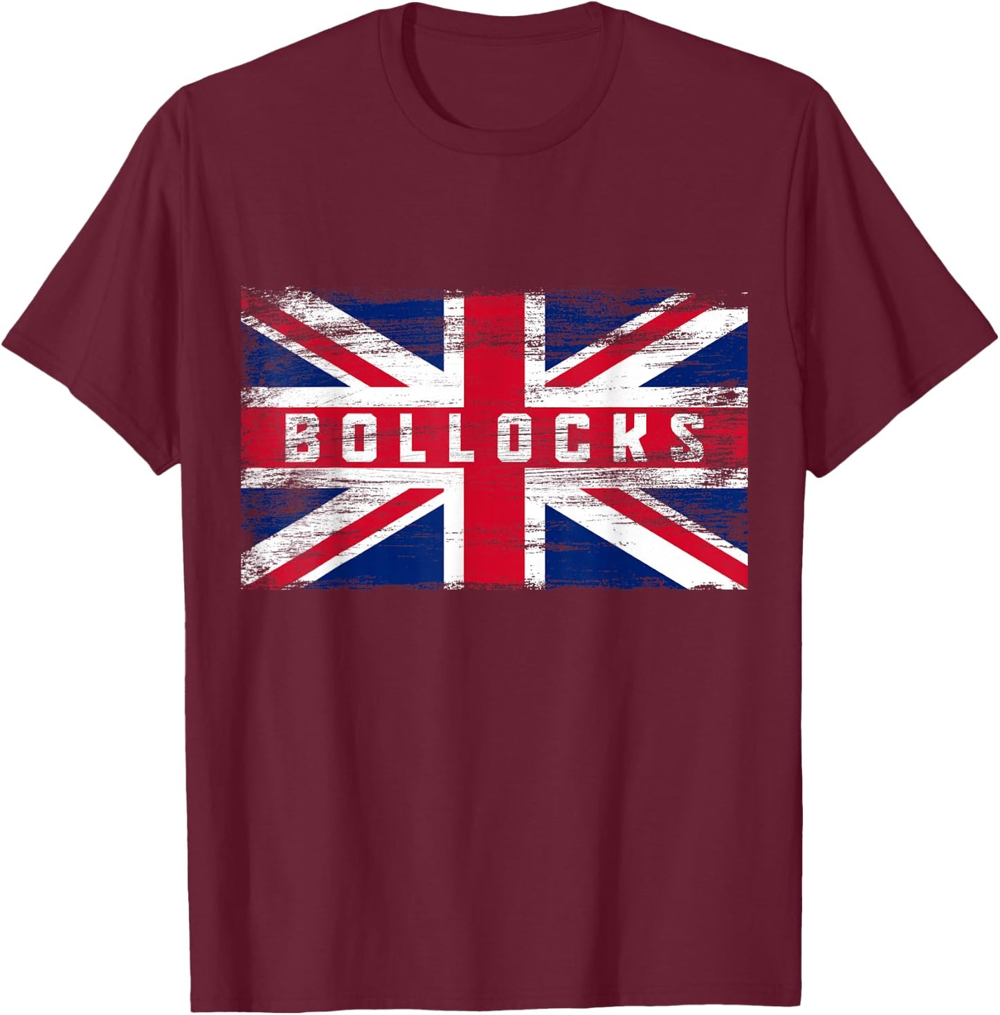 Bollocks Funny British Slang Pride UK Flag English T-Shirt - T-Shirt | Maroon