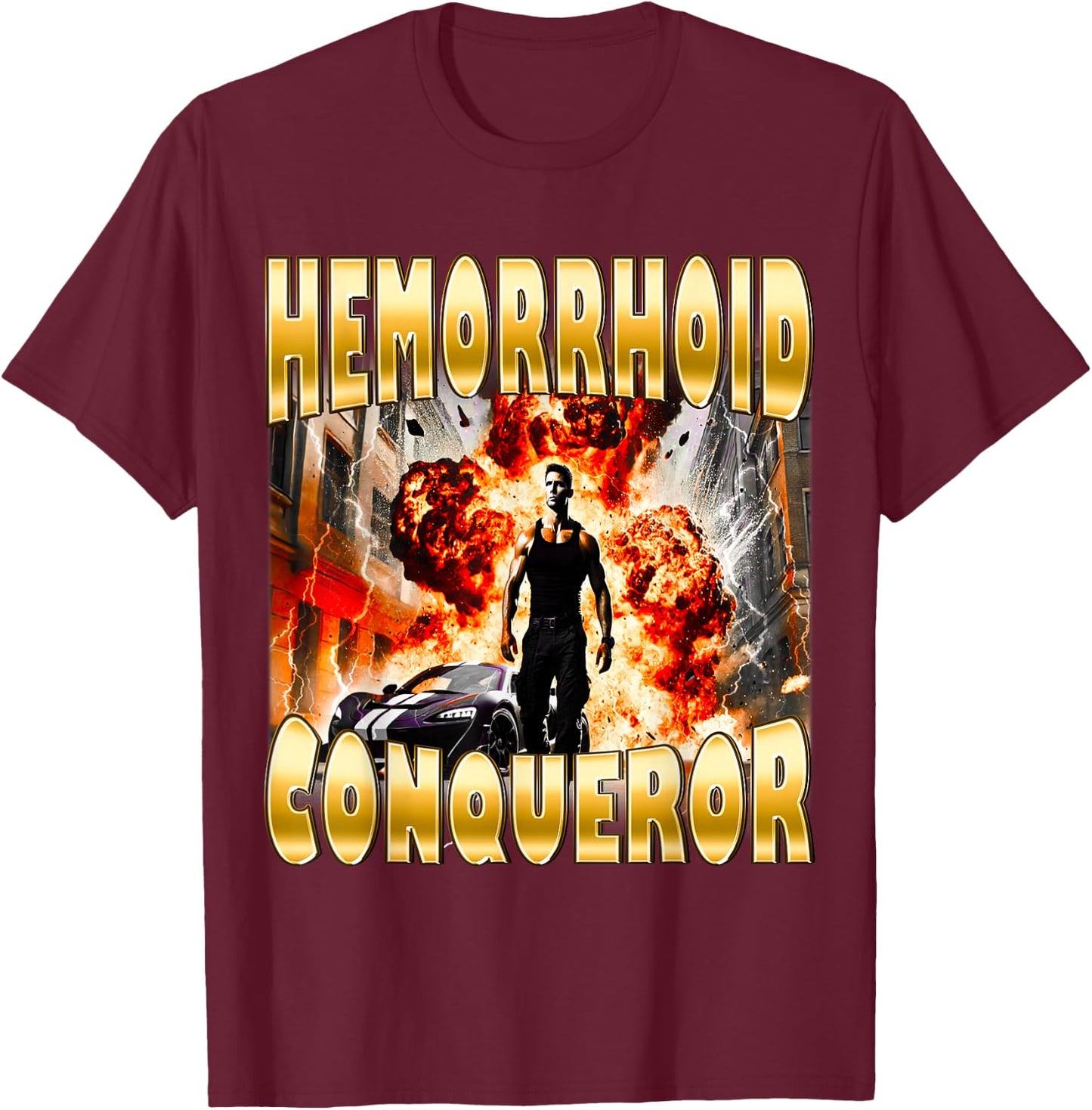 Hemorrhoid Conqueror Joke Offensive Weird Funny Meme Cringe T-Shirt - T-Shirt | Maroon