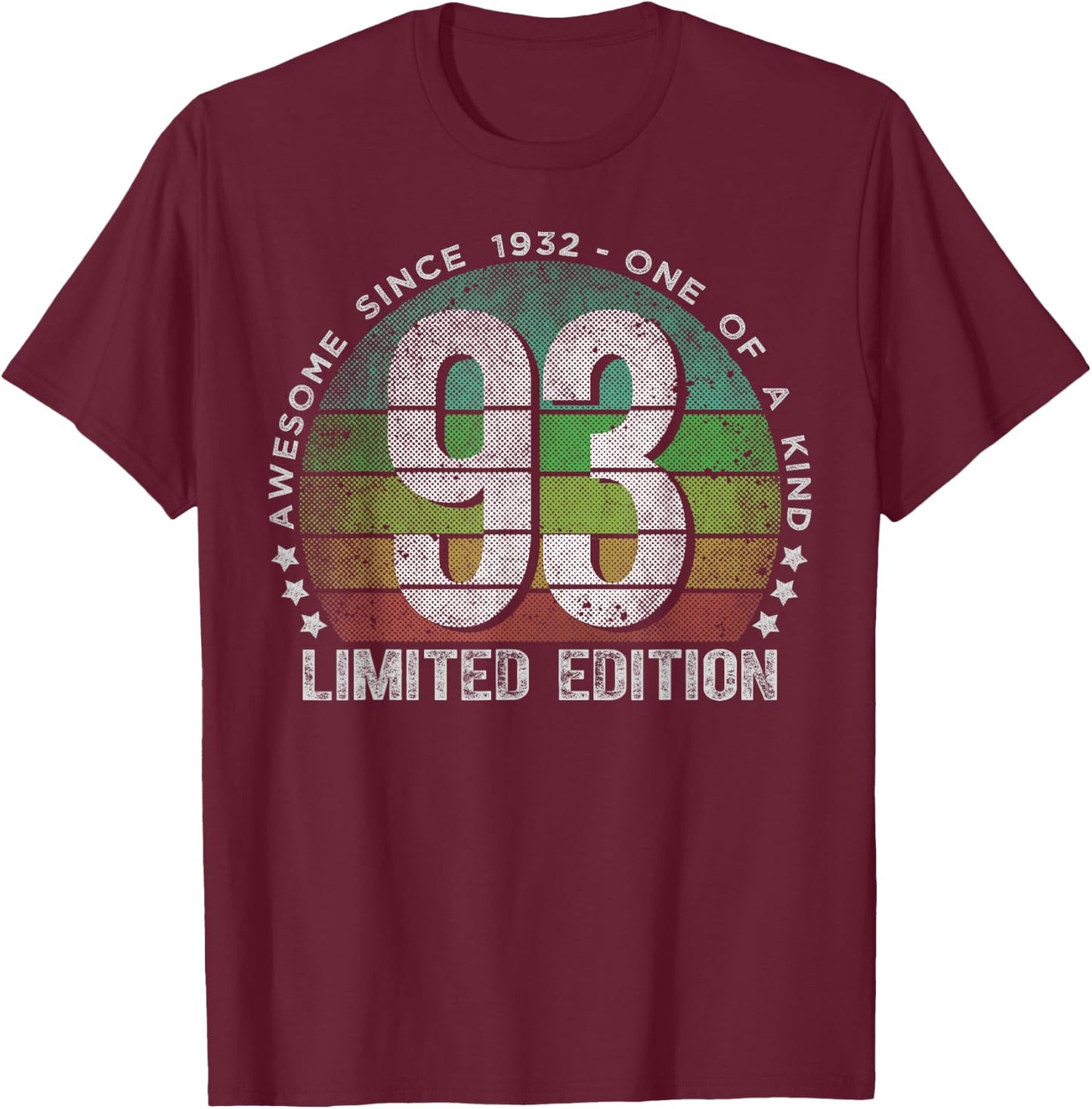 93 Year Old Gifts Vintage 1932 Limited Edition 93rd Birthday T-Shirt - T-Shirt | Maroon
