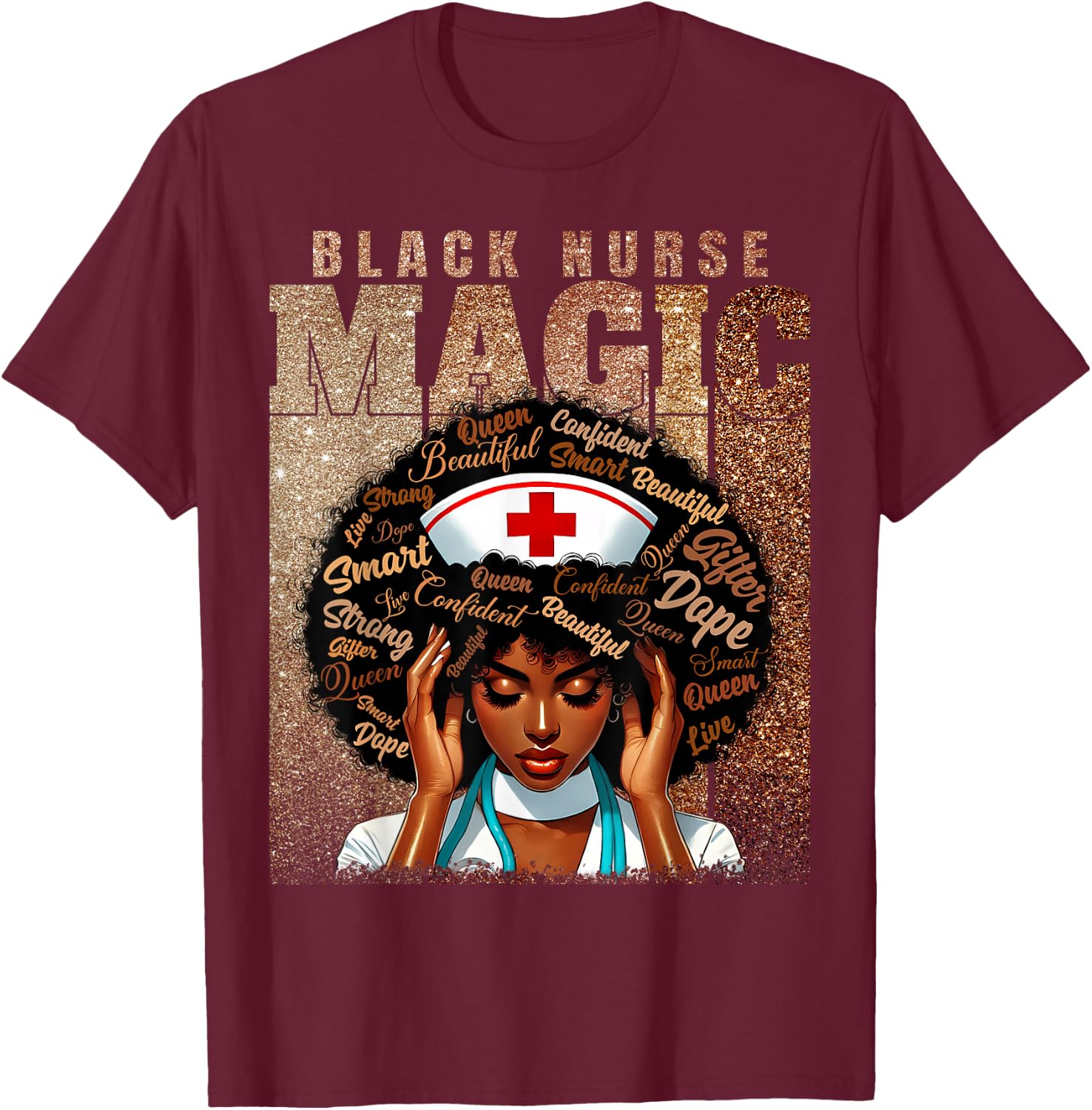 Nurse Black Woman Magic Afro Melanin Queen Black History T-Shirt - T-Shirt | Maroon