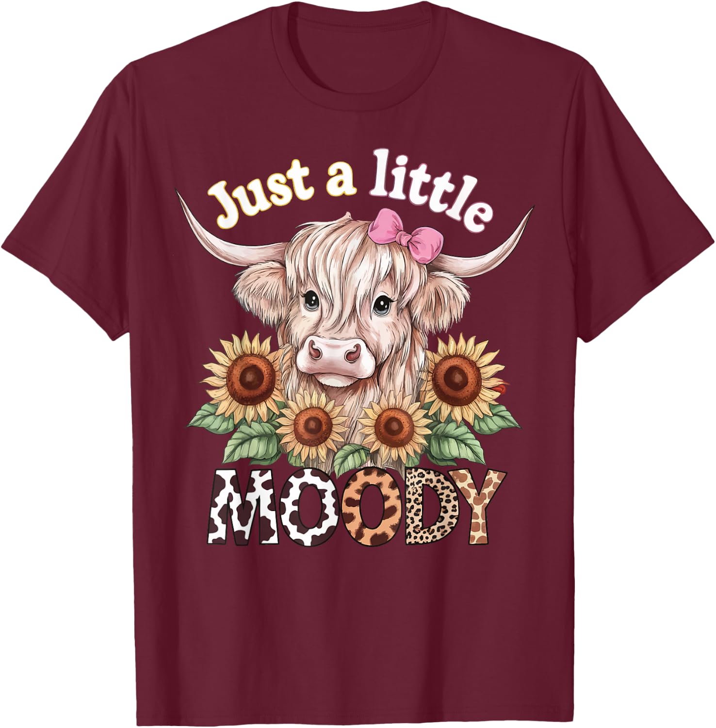 Cow Just A Little Moody T-Shirt - T-Shirt | Maroon