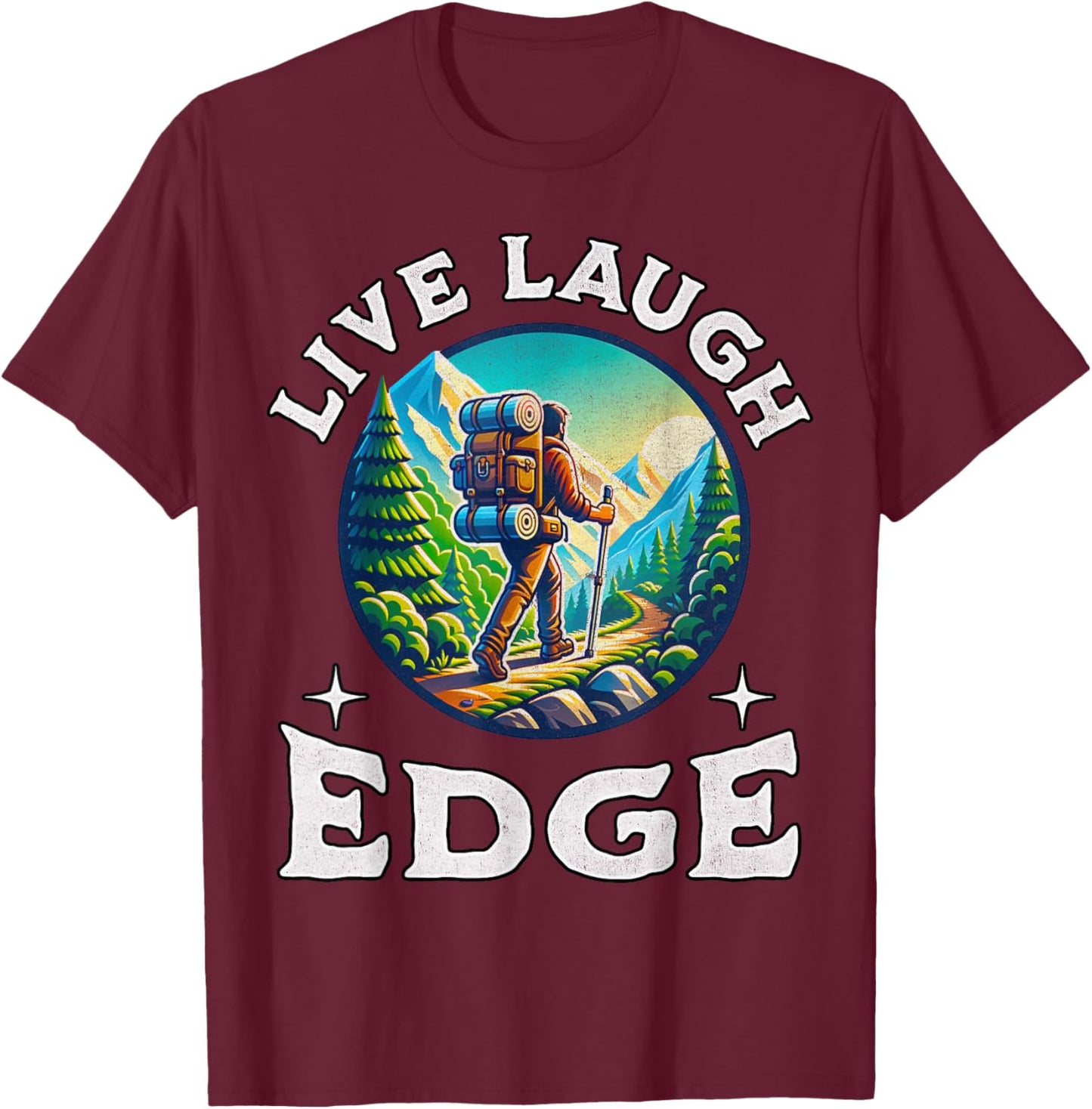 Live Laugh Edge Ironic Brainrot Meme Edging Quote T-Shirt - T-Shirt | Maroon