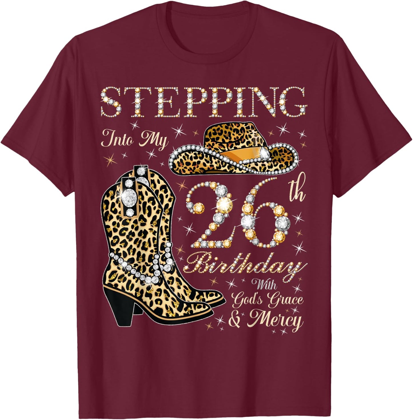 Stepping Into My 26th Birthday With God's Grace and Mercy T-Shirt - T-Shirt | Maroon