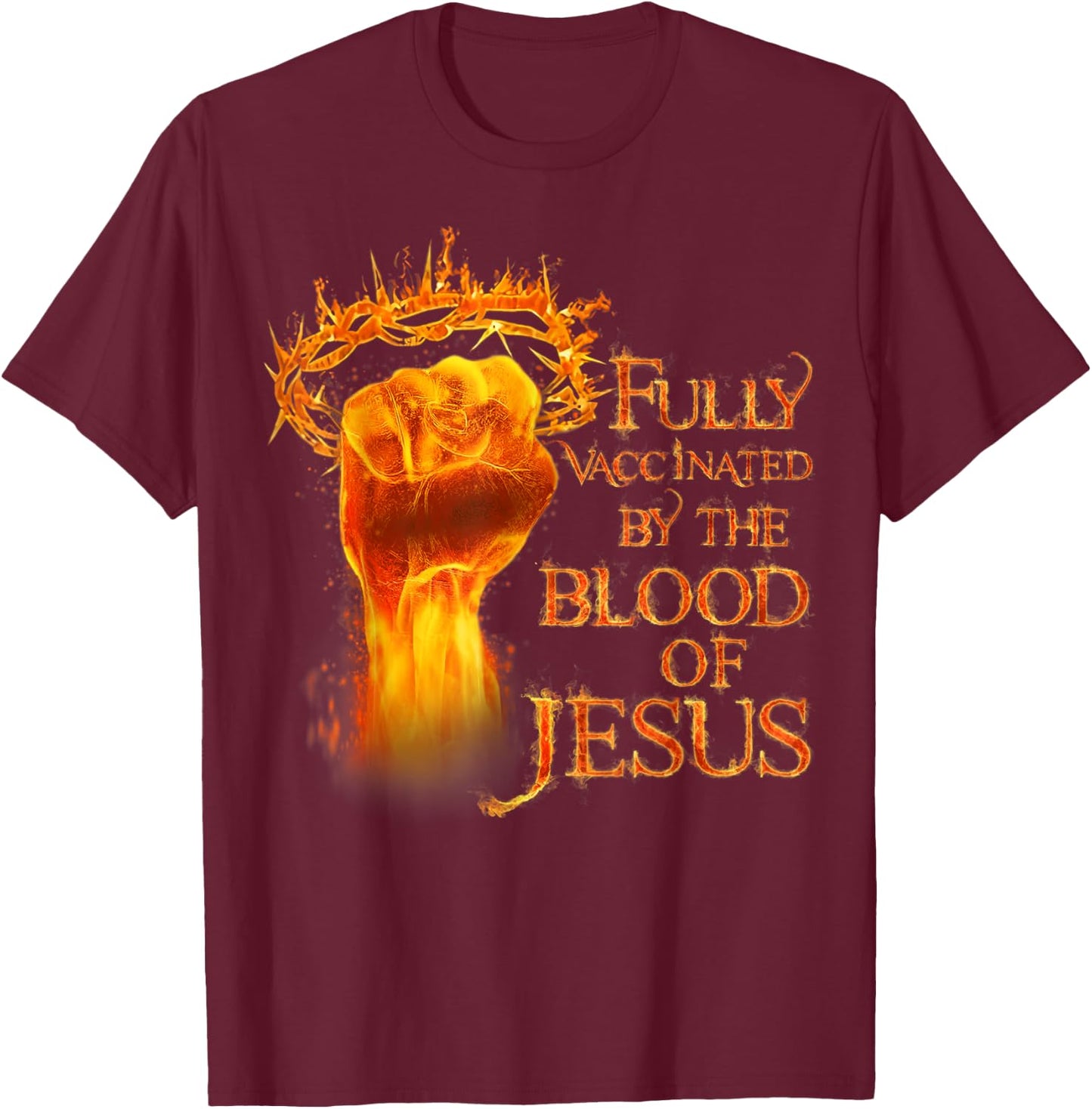 Funny Christian Fully Vaccinated By The Blood Of Jesus T-Shirt - T-Shirt | Maroon