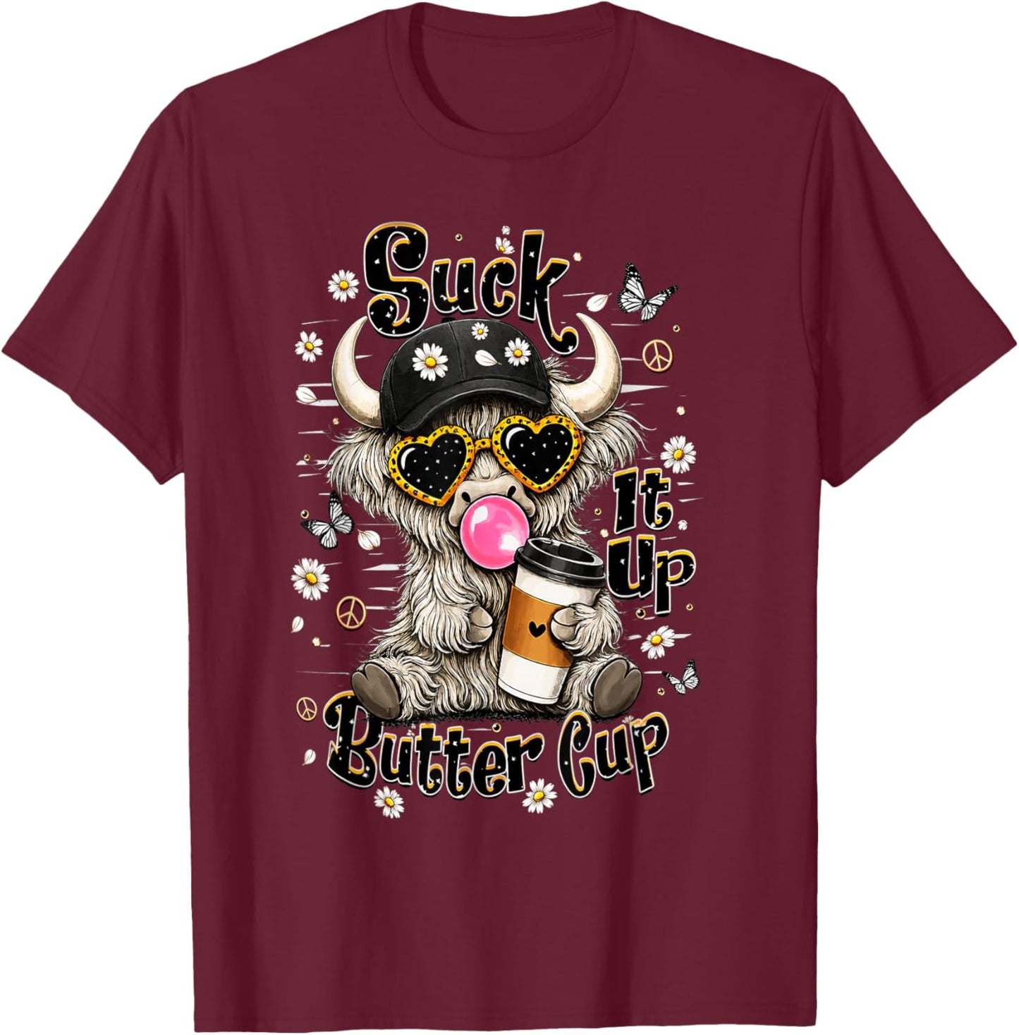 Suck It Up Buttercup Funny Highland Cow Coffee Design T-Shirt - T-Shirt | Maroon