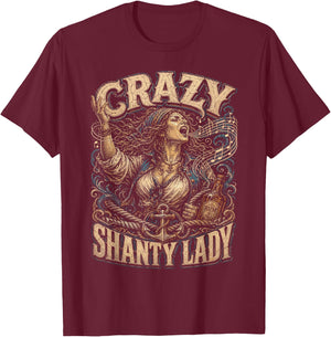 Sailors Sea Shanty Crazy Shanty Lady T-Shirt - T-Shirt | Maroon