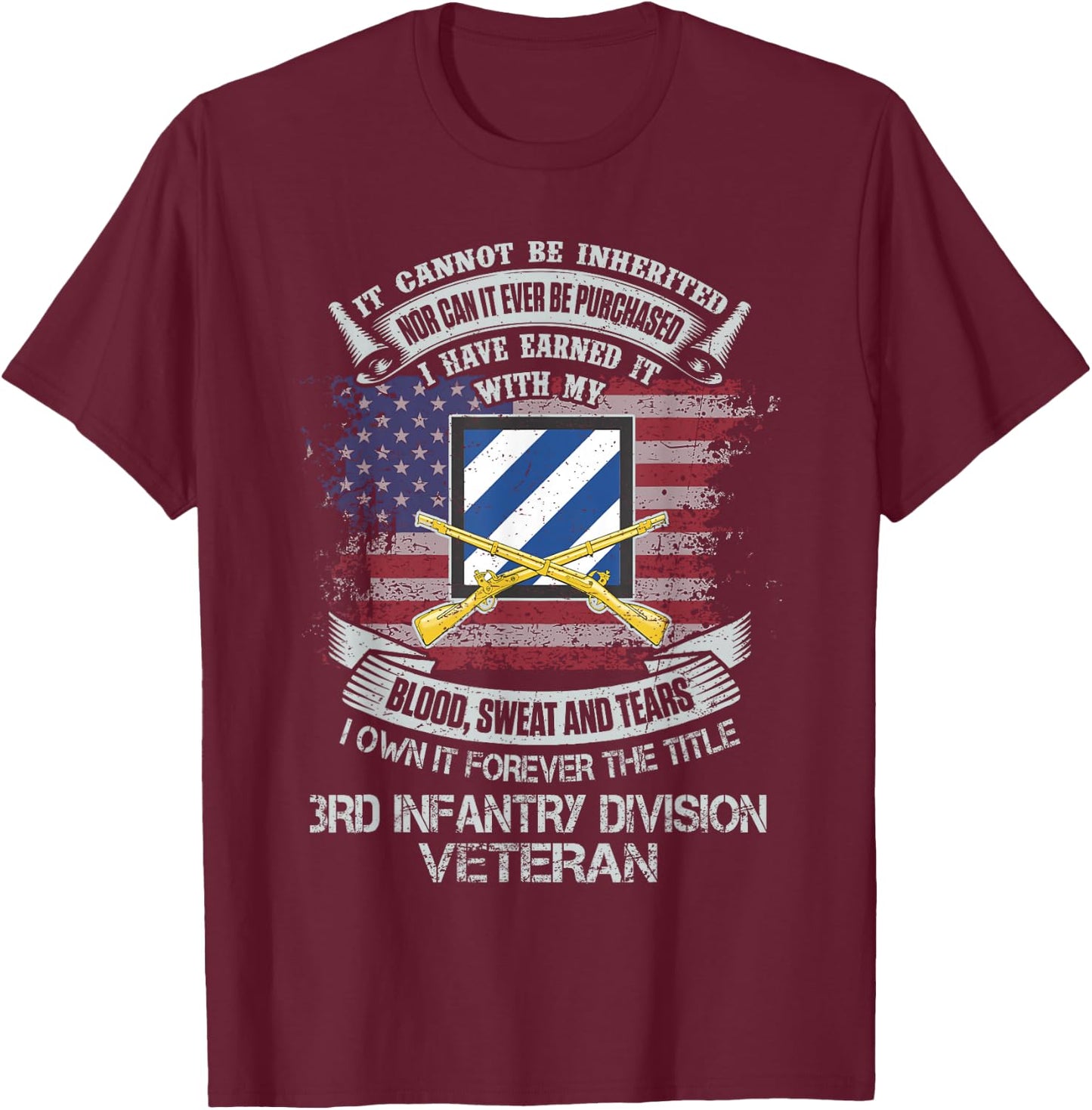 Own Forever The Title 3rd Infantry Division Veteran Flag US T-Shirt - T-Shirt | Maroon