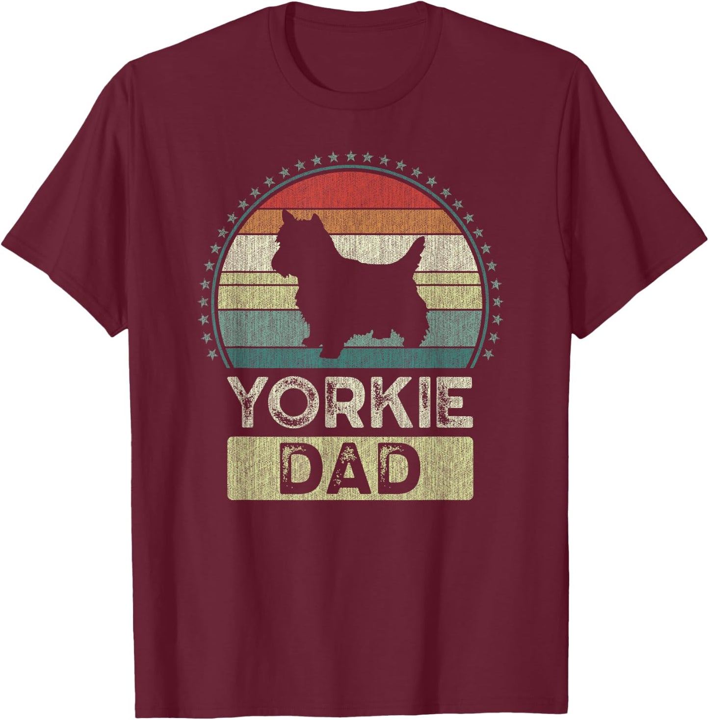 Yorkie Dad, Father's Day, Yorkshire Terrier Daddy T-Shirt - T-Shirt | Maroon
