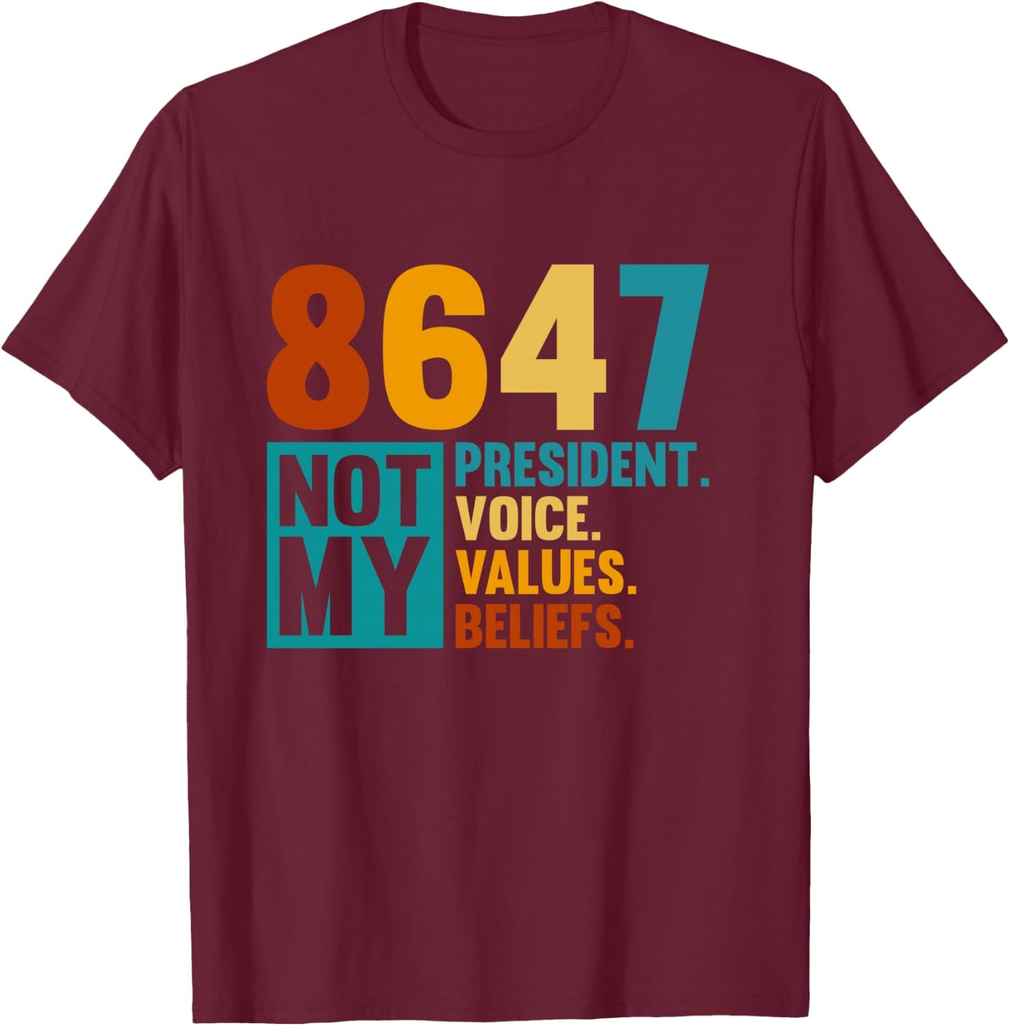 Not My President 8647 Anti-Trump Political Protest Men Women T-Shirt - T-Shirt | Maroon