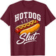 Hotdog Slut Fun Food Lover T-Shirt - T-Shirt | Maroon