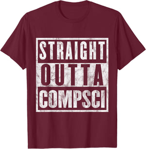 Straight Outta Comp Sci Parody Computer Science Gift T-Shirt - T-Shirt | Maroon