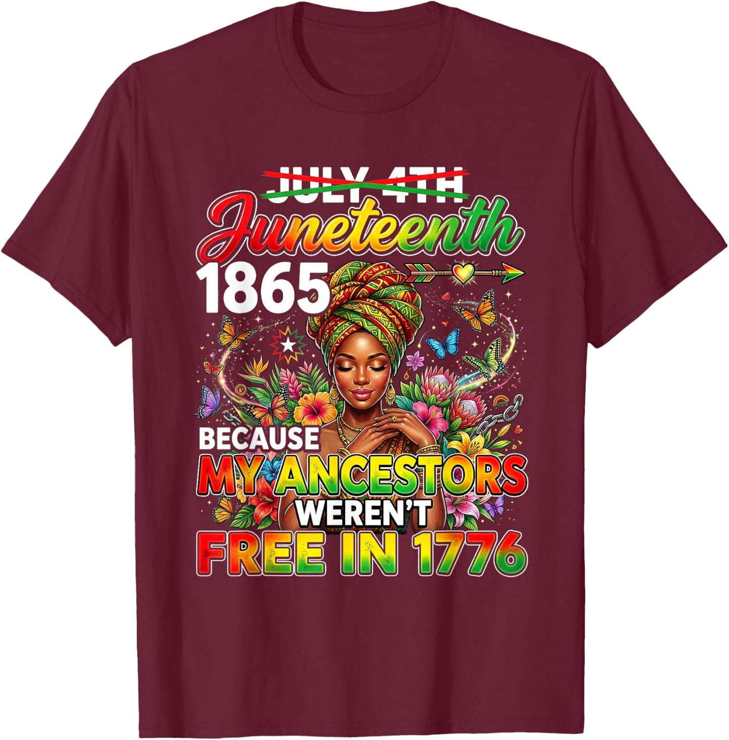Retro Juneteenth 1865 My Ancestors Weren't Free 1776 Floral T-Shirt - T-Shirt | Maroon