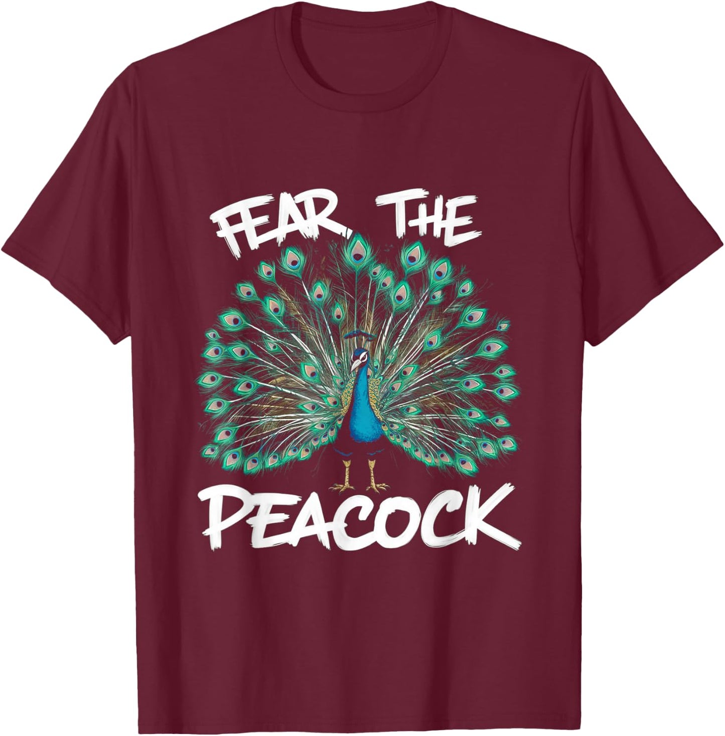 Fear The Peacock Funny for Zookeeper and Ornithologist T-Shirt - T-Shirt | Maroon