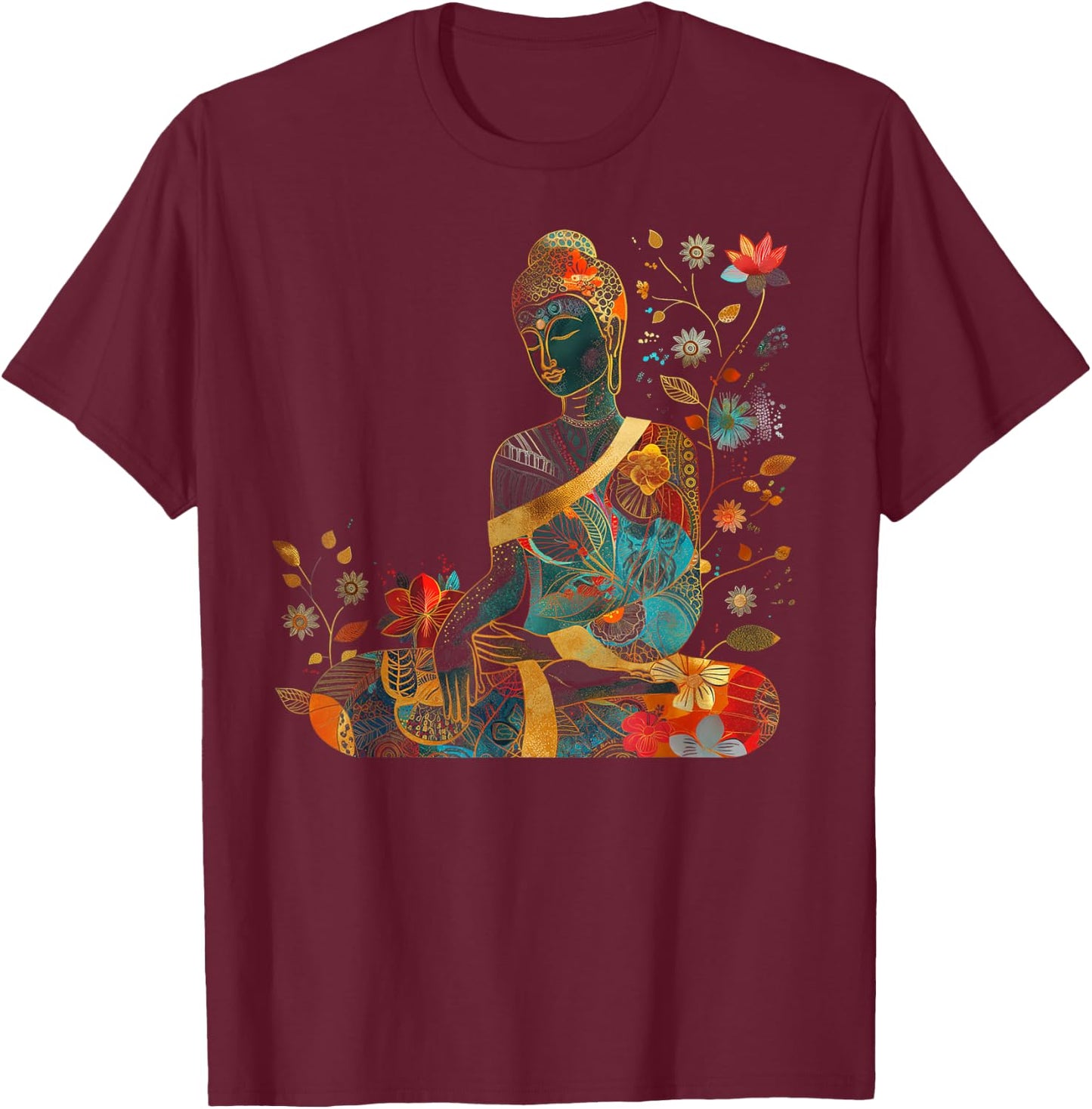Buddha Colorful Flowers Floral Buddhist Zen Buddhism Art T-Shirt - T-Shirt | Maroon