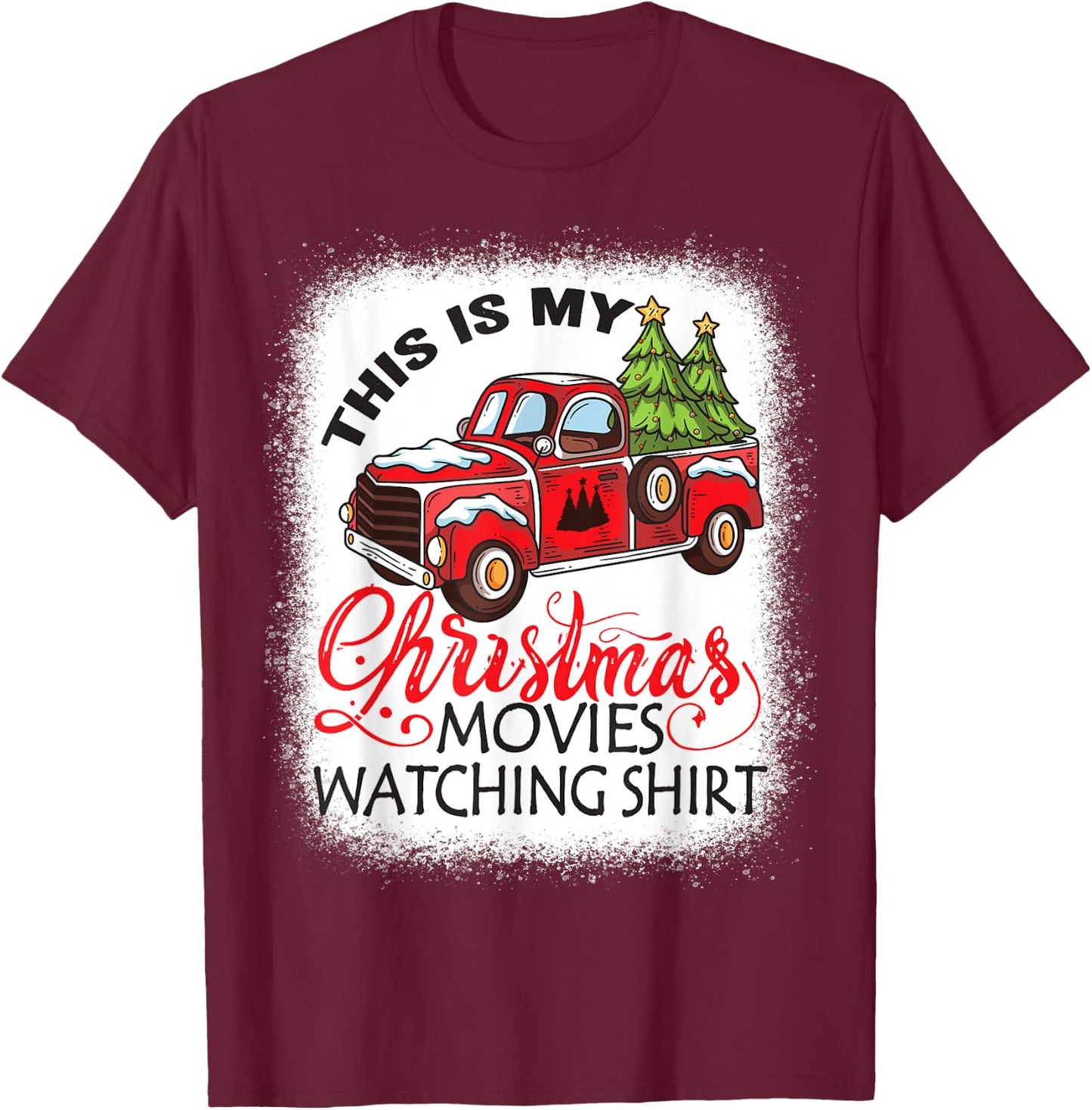 This Is My Christmas Movies Watching Shirt Bleached Xmas T-Shirt - T-Shirt | Maroon
